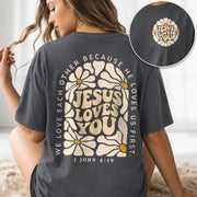 Jesus Loves You Retro Daisy Floral 1 John 4 19 Scripture Christian T Shirt Apparel Women - Rust Field Wear