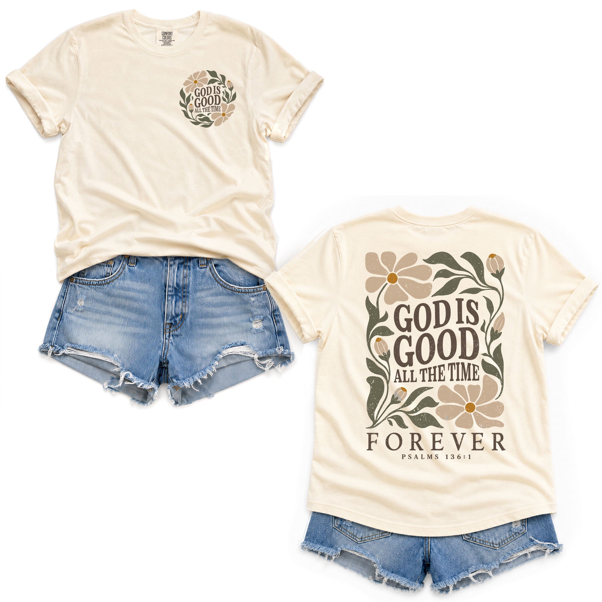 God Is Good All The Time Forever Floral Psalms 136 1 Christian T Shirt Apparel Women