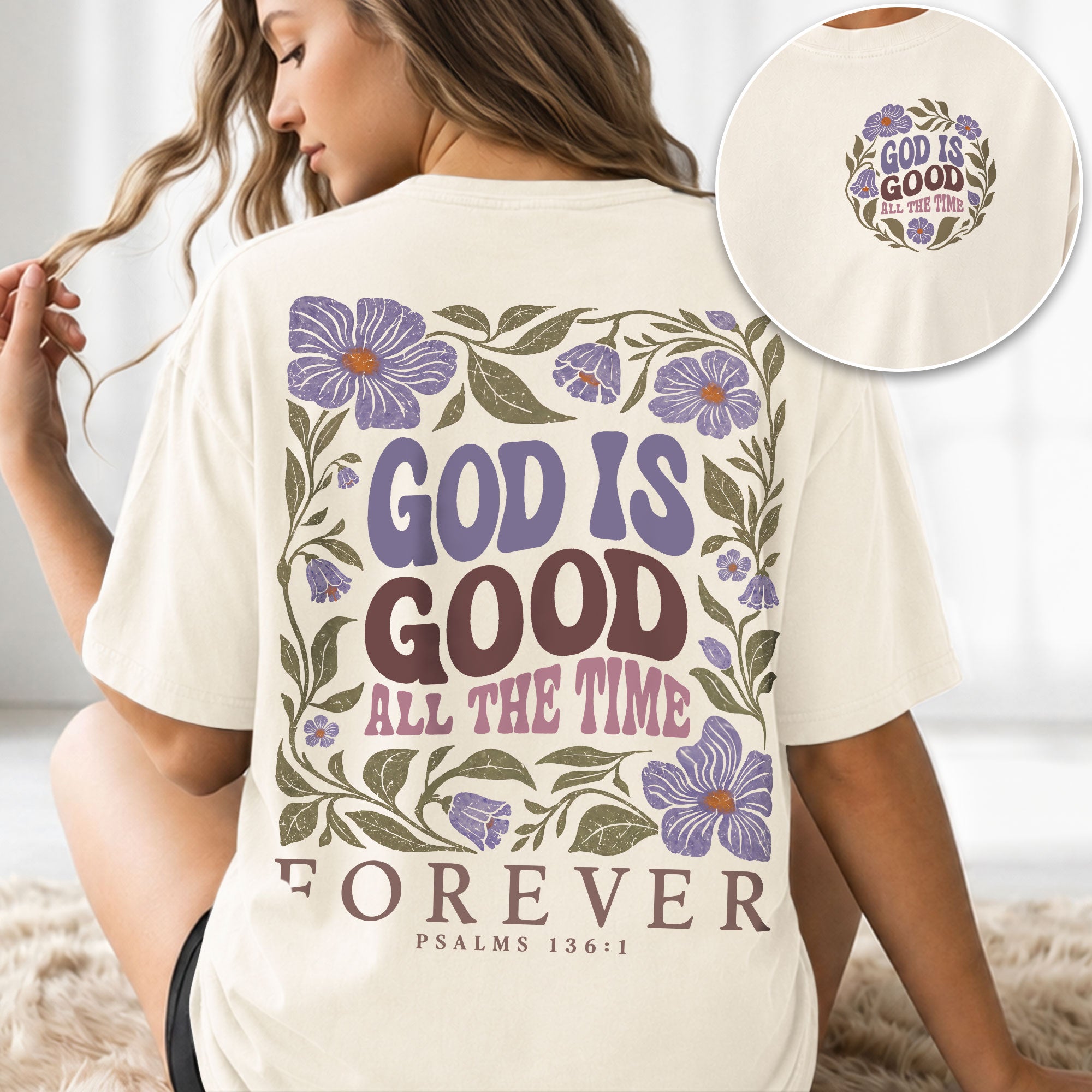 God Is Good All The Time Purple Floral Psalms 136 1 Christian T Shirt Apparel Women - Rust Field Wear