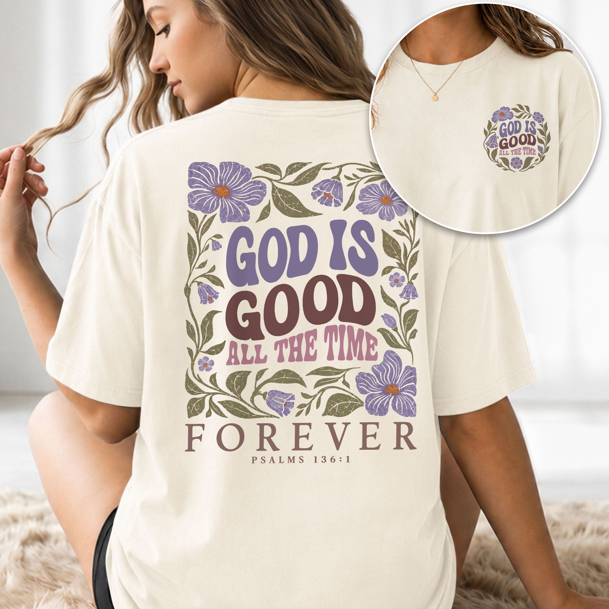 God Is Good All The Time Purple Floral Psalms 136 1 Christian T Shirt Apparel Women