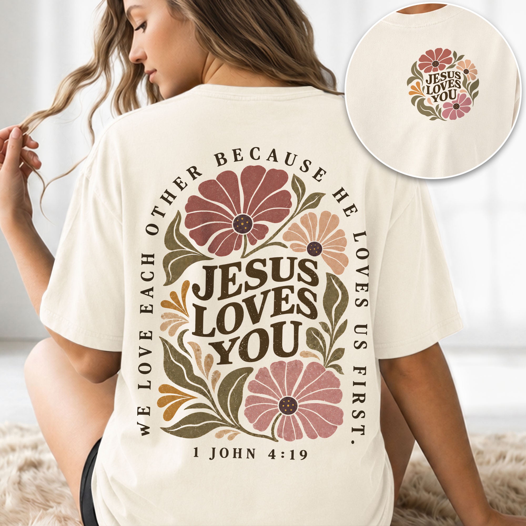 Jesus Loves You Vintage Floral 1 John 4 19 Scripture Christian T Shirt Apparel Women - Rust Field Wear