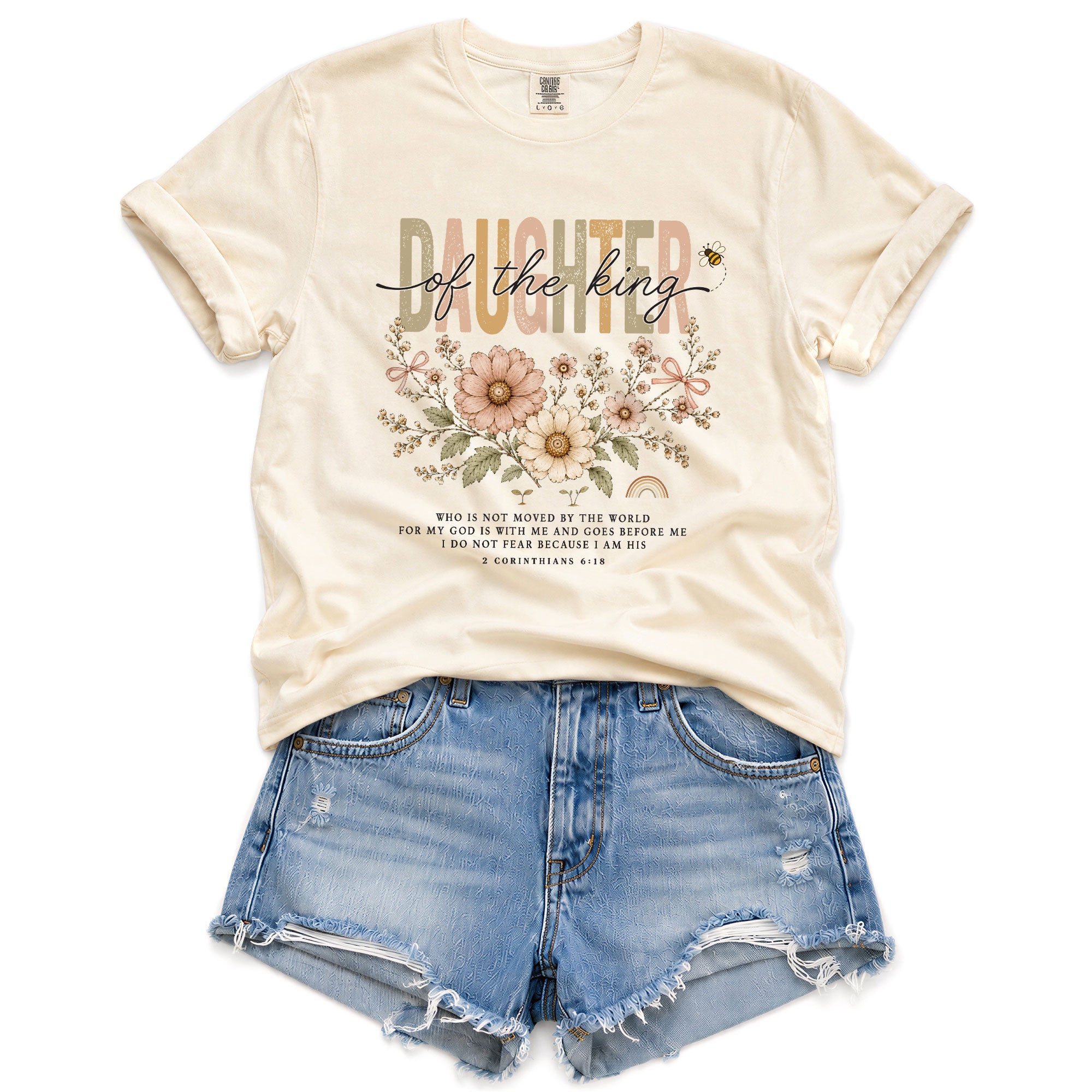 Daughter Of The King Shirt Daisy Bee Christian 2 Corinthians 6 18 Faith Graphic Tee