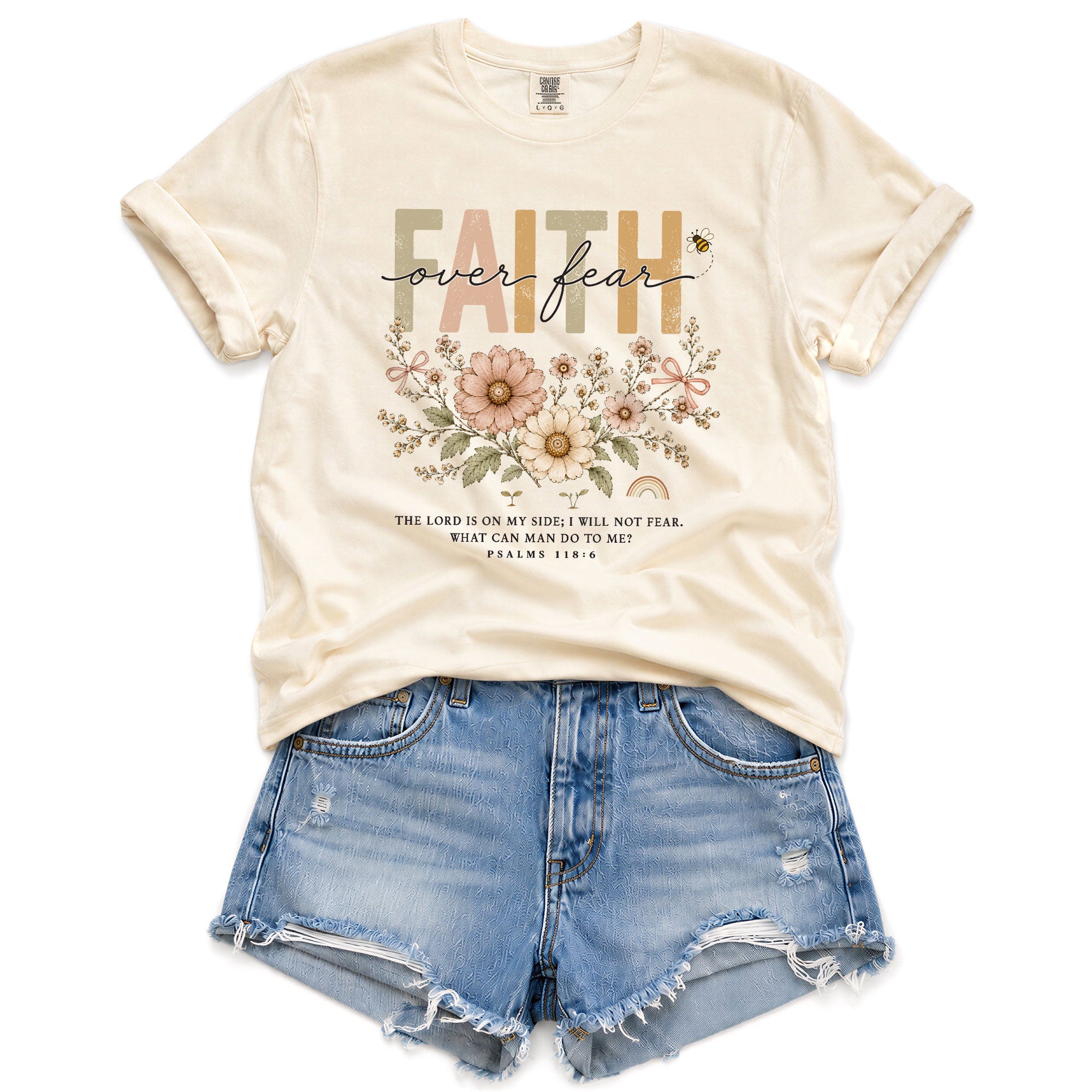 Faith Over Fear Shirt Daisy Bee Christian Psalm 118 6 Scripture Faith Graphic Tee