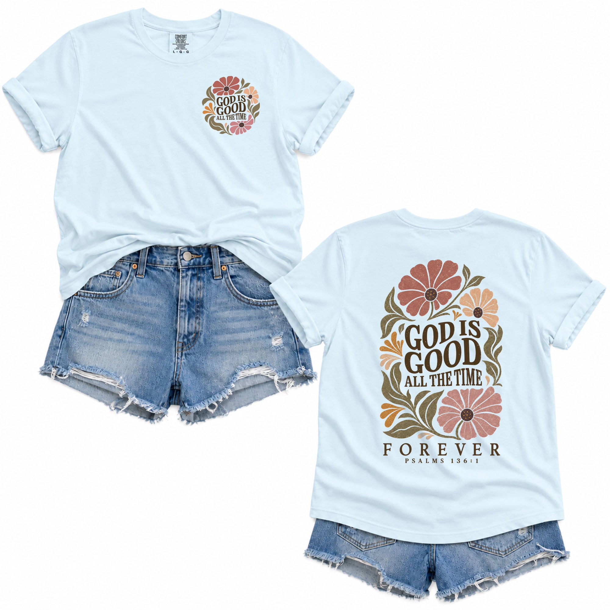 God Is Good All The Time Vintage Floral Psalms 136 1 Christian T Shirt Apparel Women