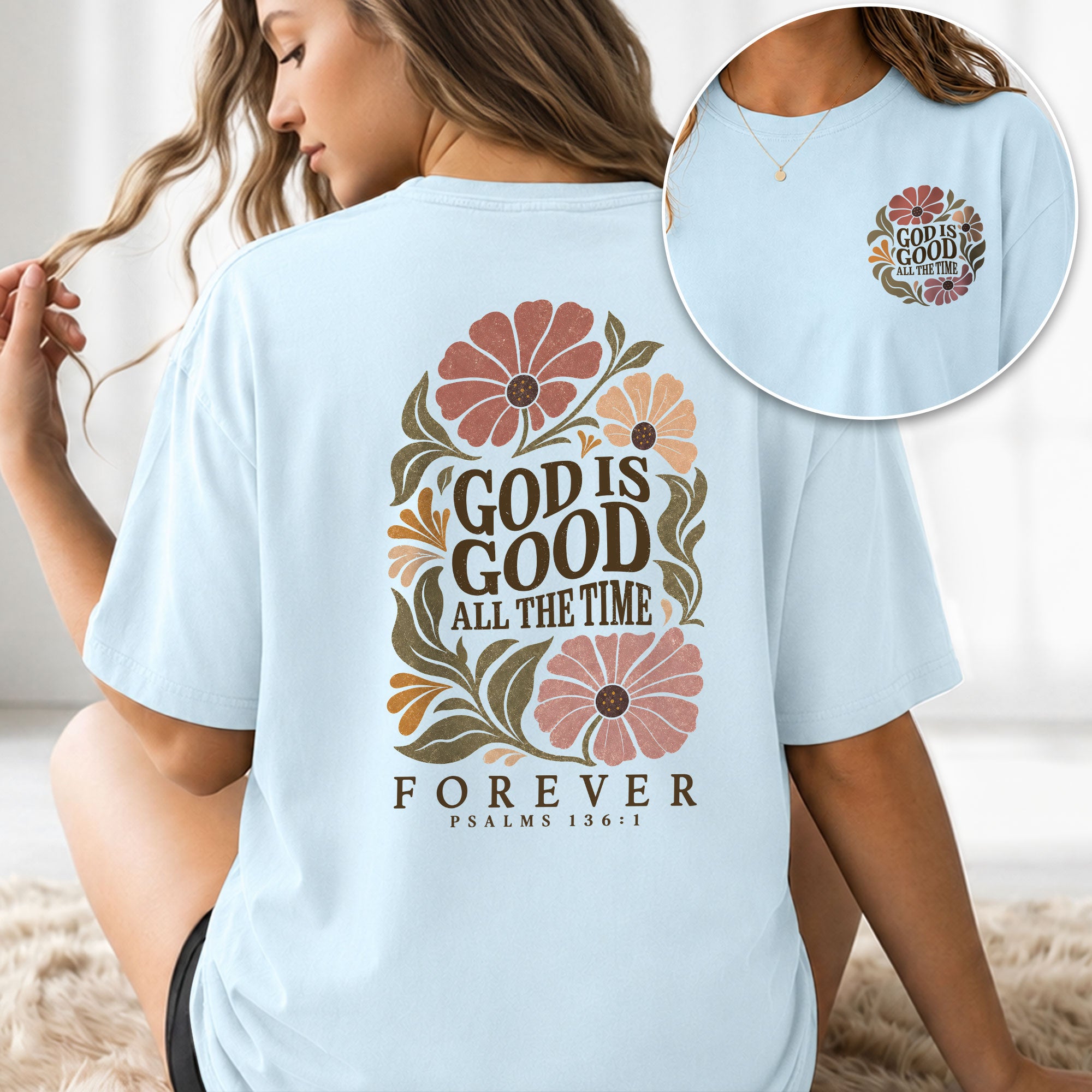 God Is Good All The Time Vintage Floral Psalms 136 1 Christian T Shirt Apparel Women