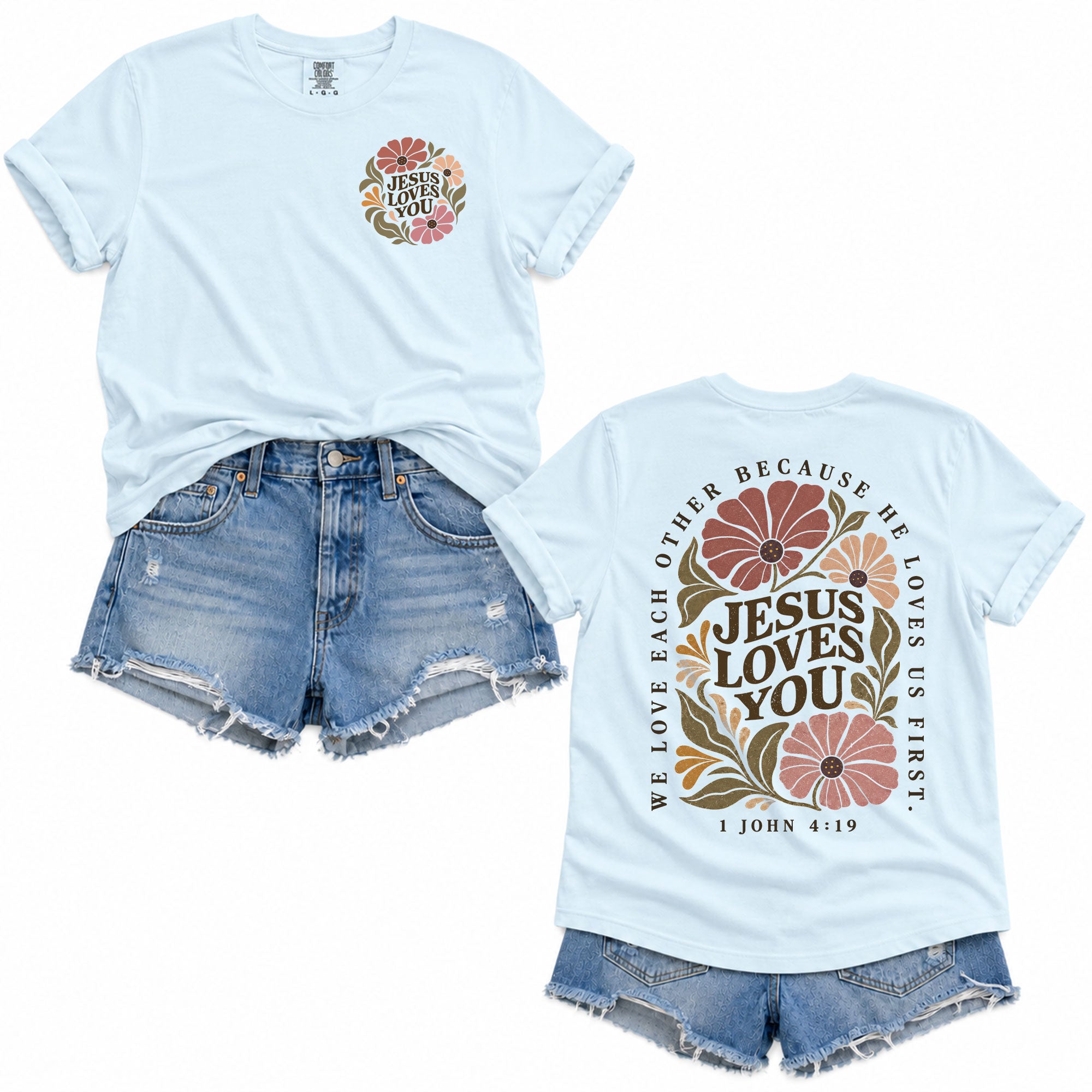 Jesus Loves You Vintage Floral 1 John 4 19 Scripture Christian T Shirt Apparel Women