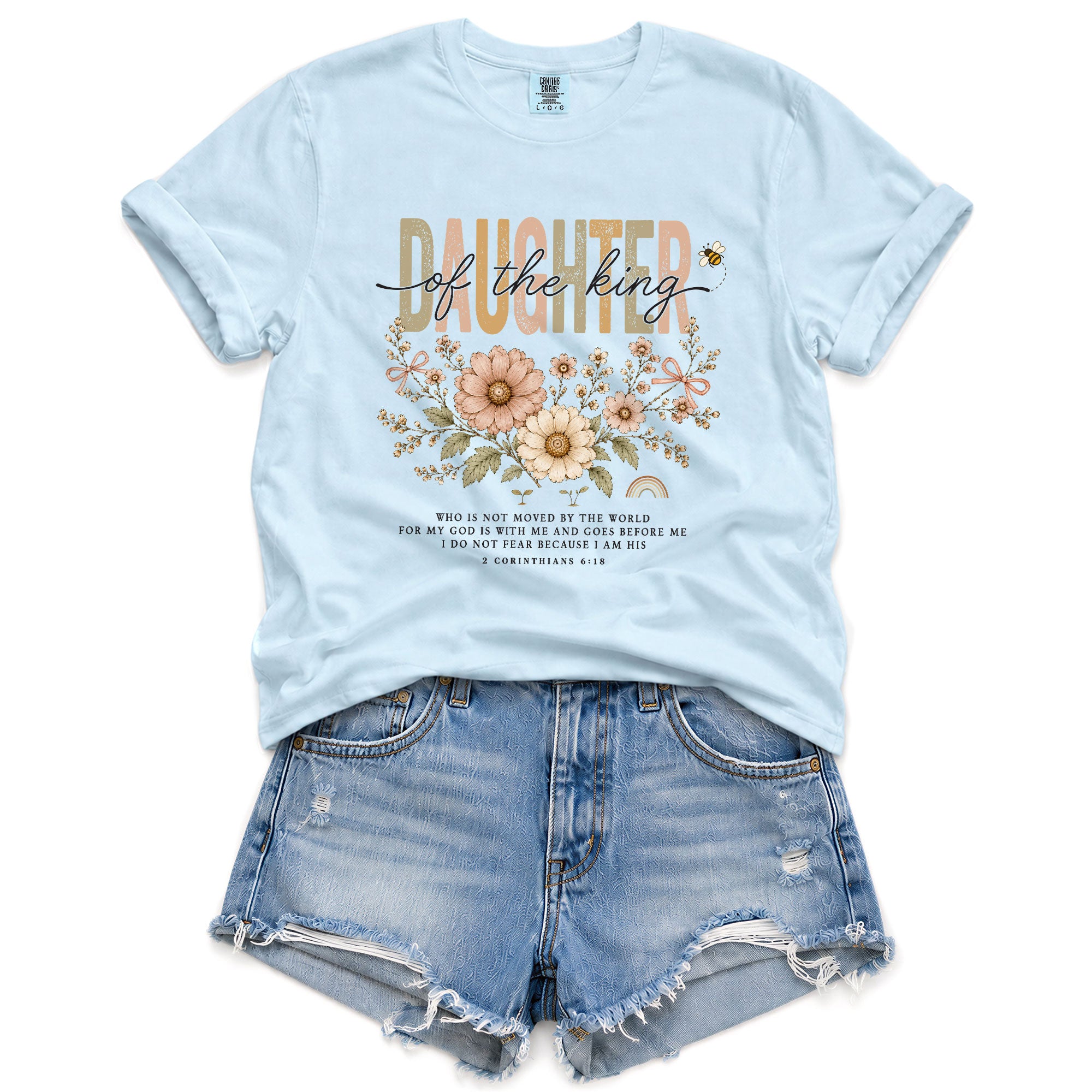 Daughter Of The King Shirt Daisy Bee Christian 2 Corinthians 6 18 Faith Graphic Tee