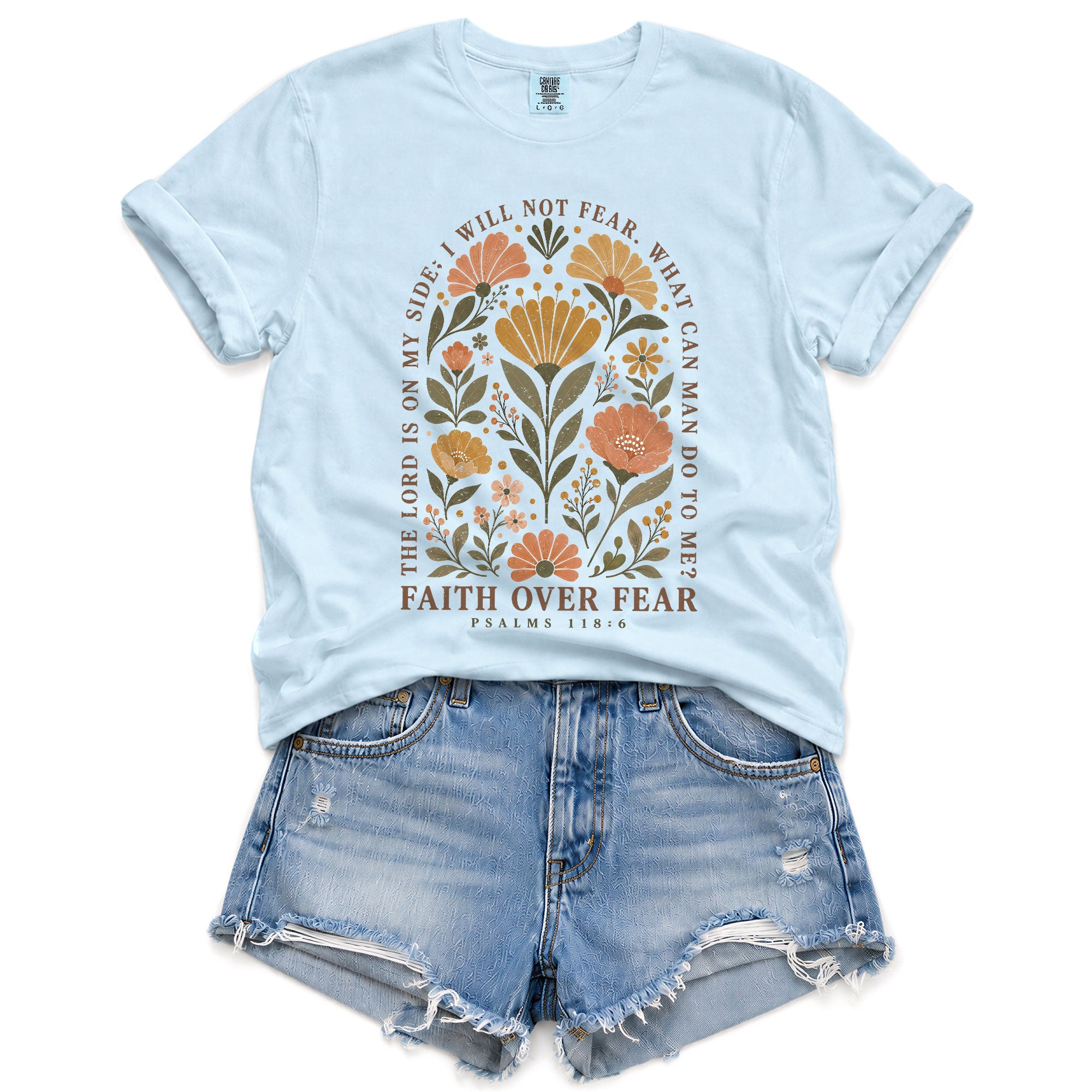 Faith Over Fear Shirt Floral Christian Psalm 118 6 Bible Verse Women Graphic Tee