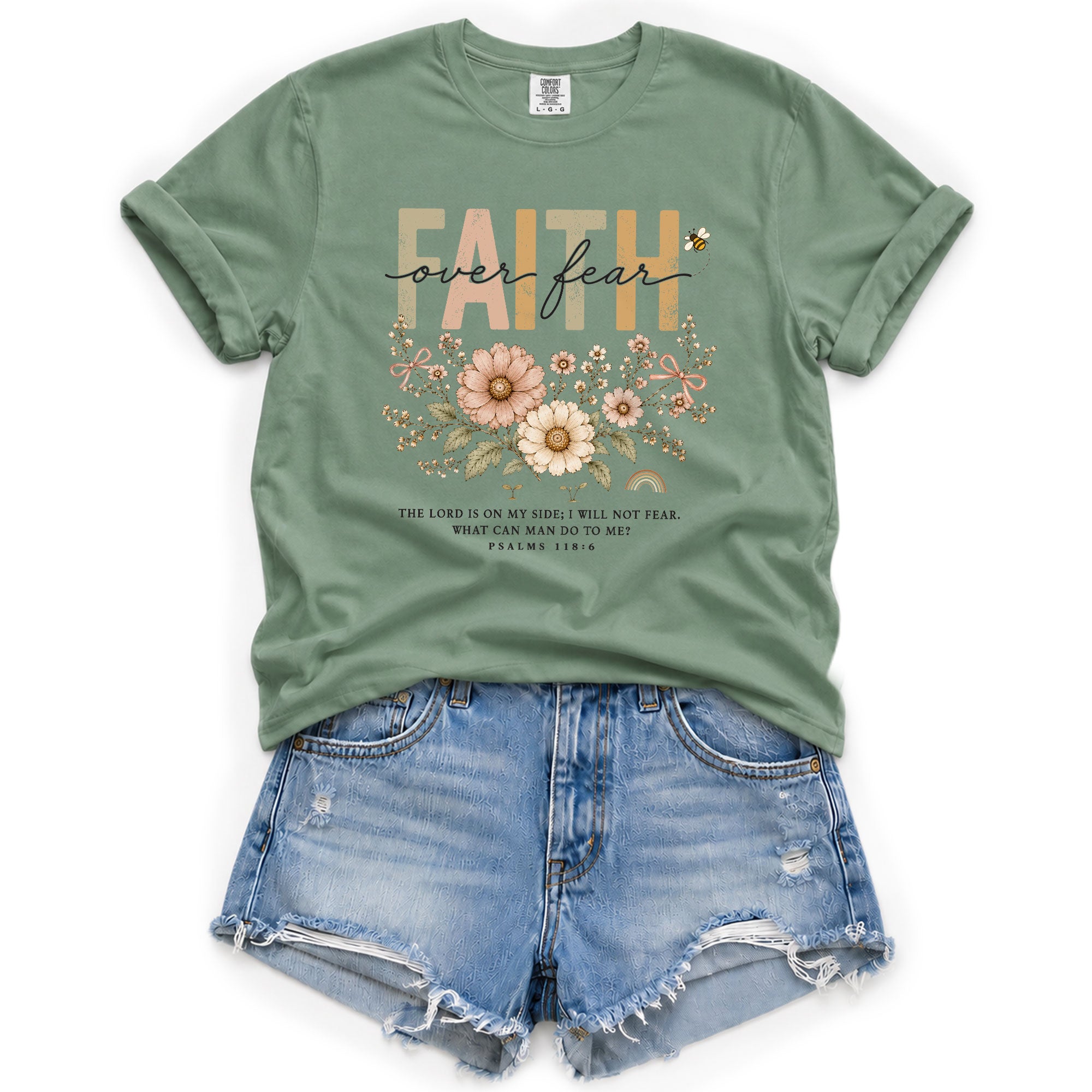 Faith Over Fear Shirt Daisy Bee Christian Psalm 118 6 Scripture Faith Graphic Tee