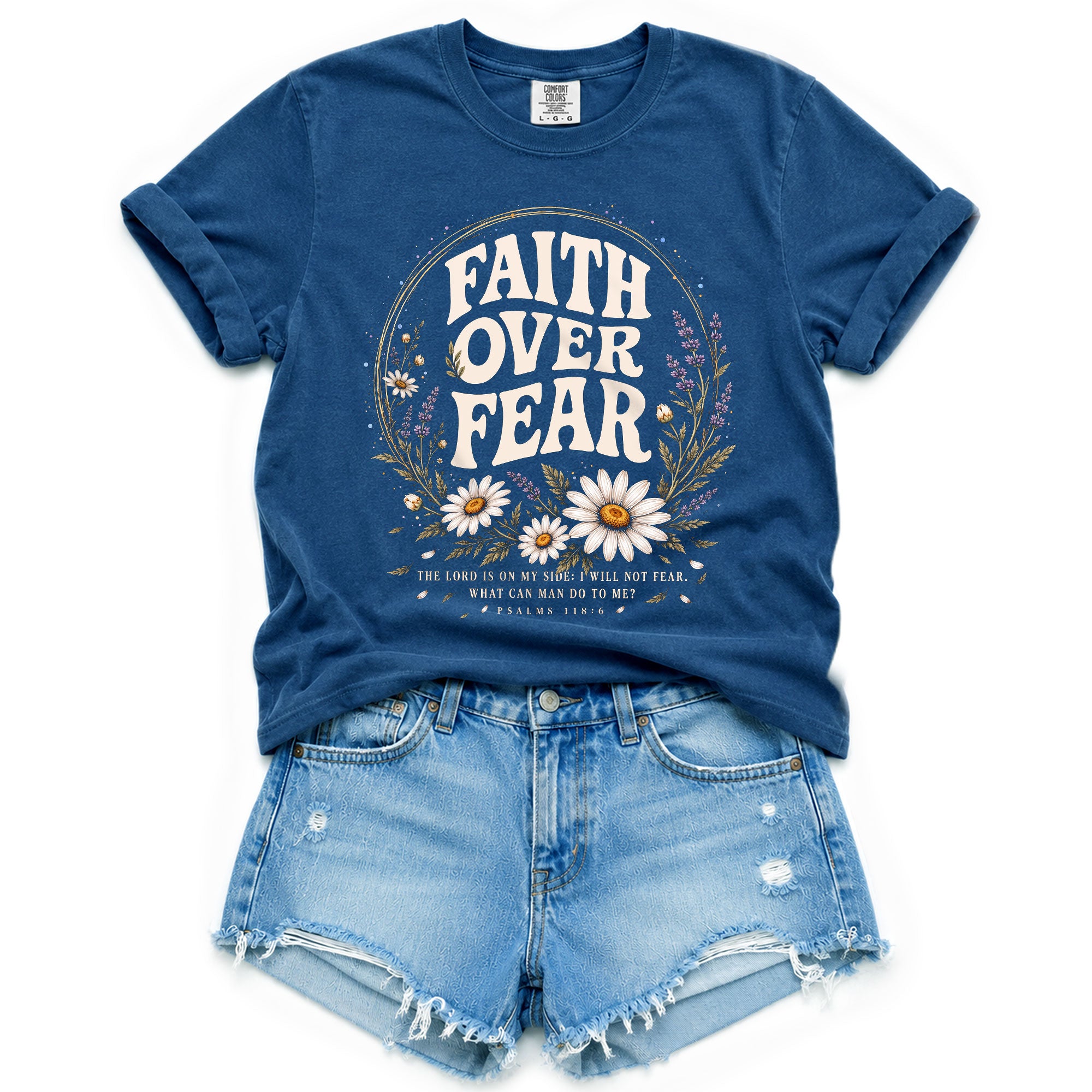 Faith Over Fear Christian Shirt Floral Bible Verse Psalms 118 6 Womens Faith Tee