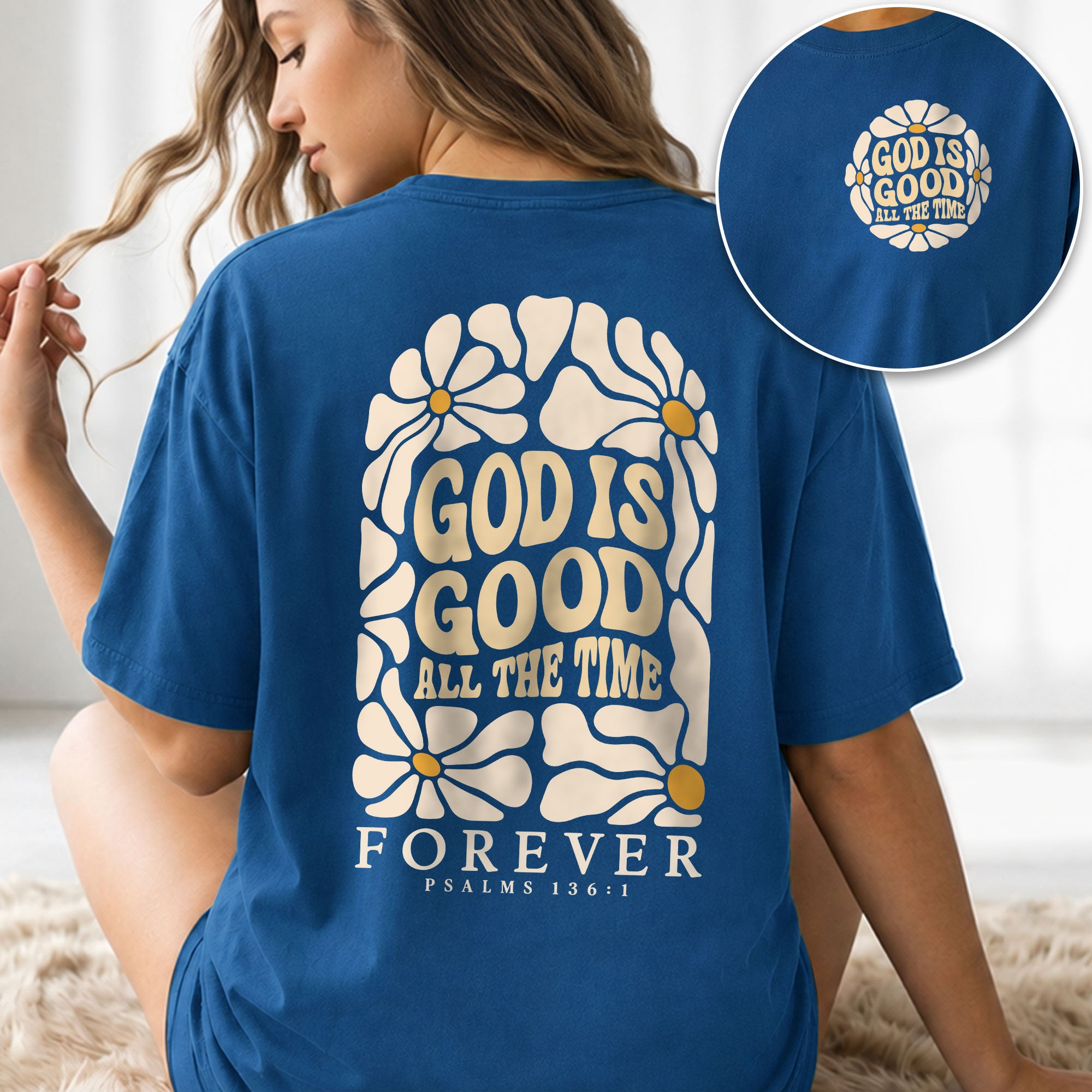 God Is Good All The Time Daisy Floral Psalms 136 1 Christian T Shirt Apparel Women - Rust Field Wear
