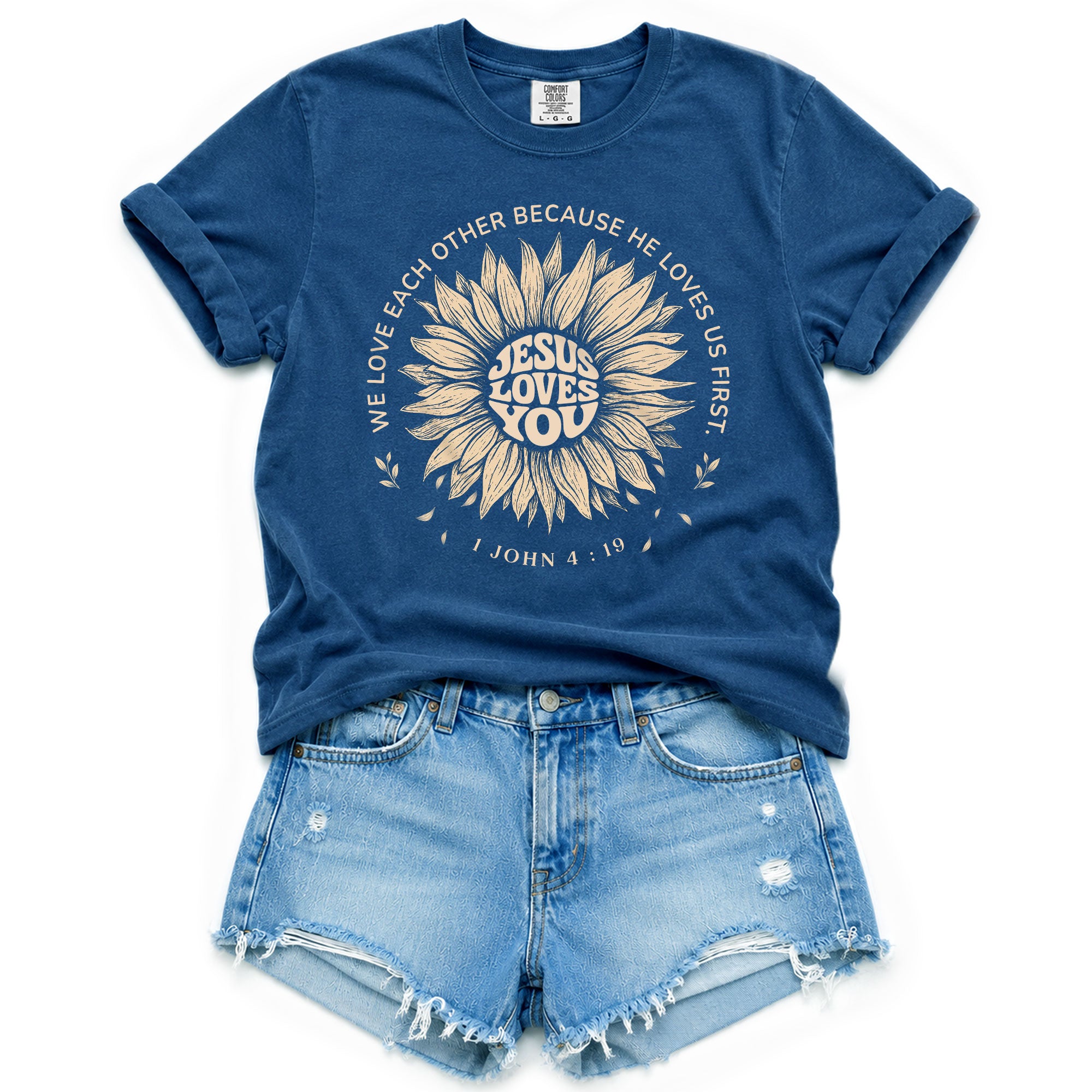Jesus Loves You Shirt Sunflower Christian Bible Verse 1 John 4 19 Faith Graphic Tee