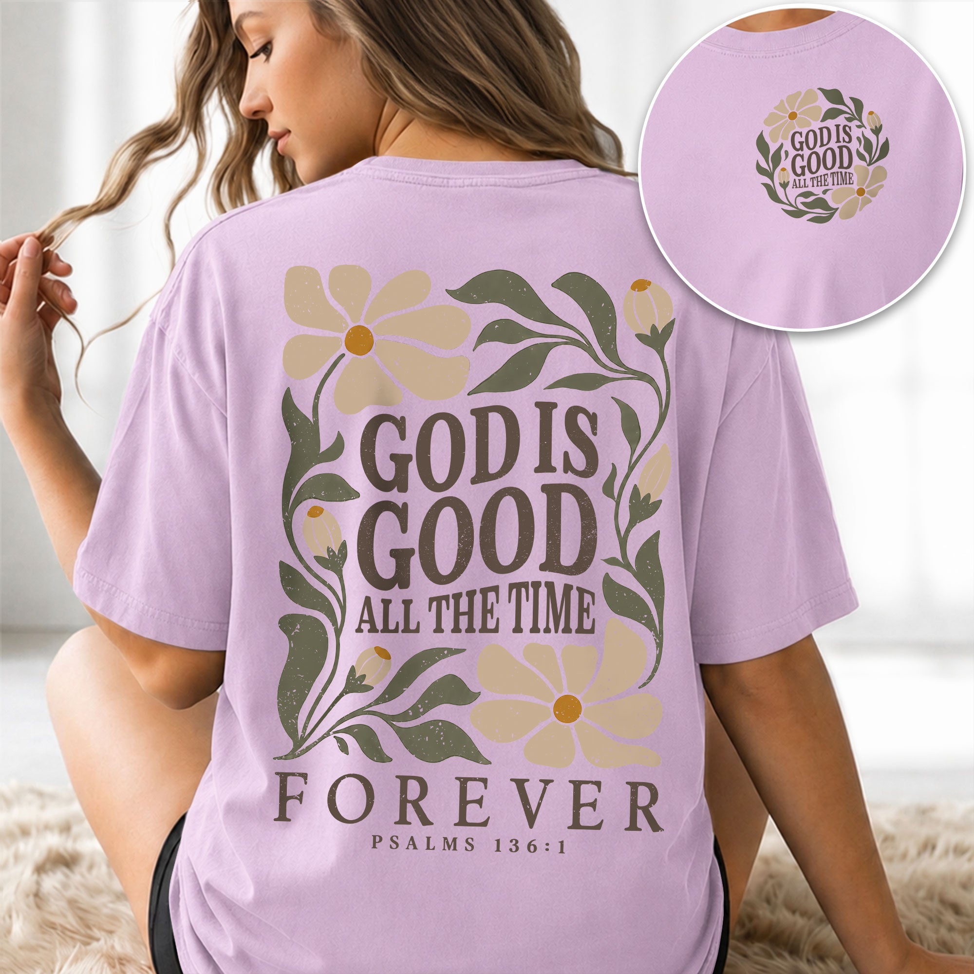 God Is Good All The Time Forever Floral Psalms 136 1 Christian T Shirt Apparel Women - Rust Field Wear