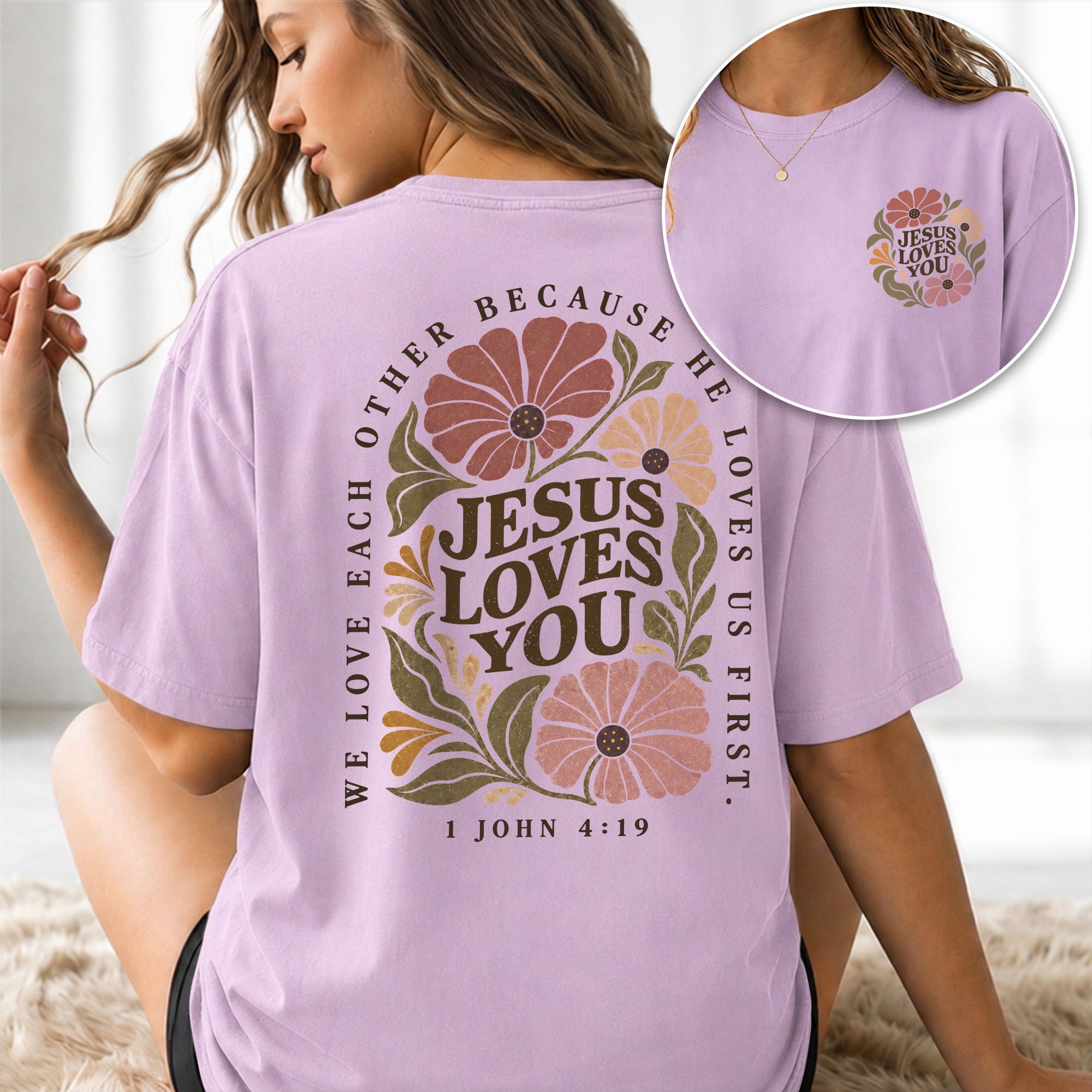 Jesus Loves You Vintage Floral 1 John 4 19 Scripture Christian T Shirt Apparel Women