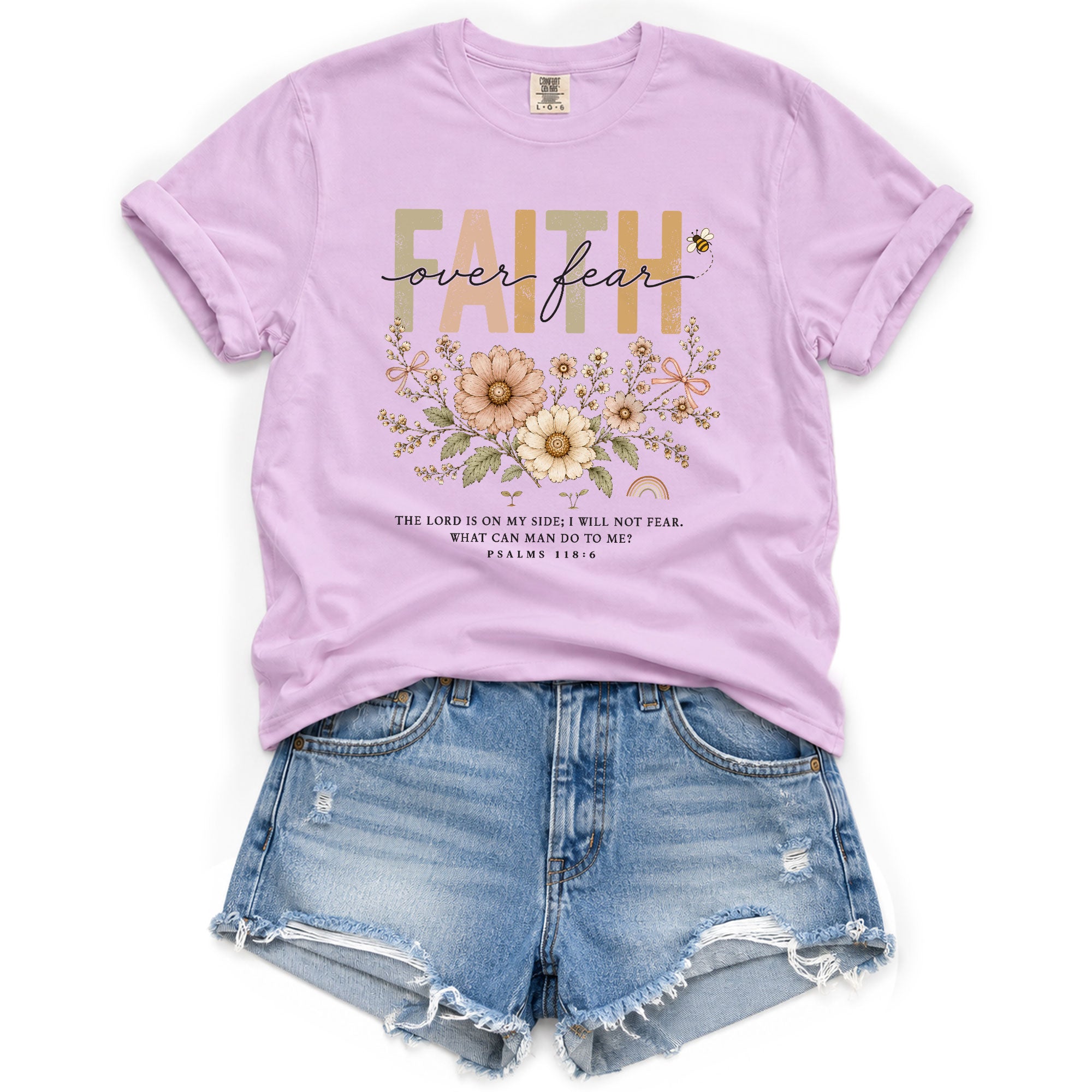Faith Over Fear Shirt Daisy Bee Christian Psalm 118 6 Scripture Faith Graphic Tee