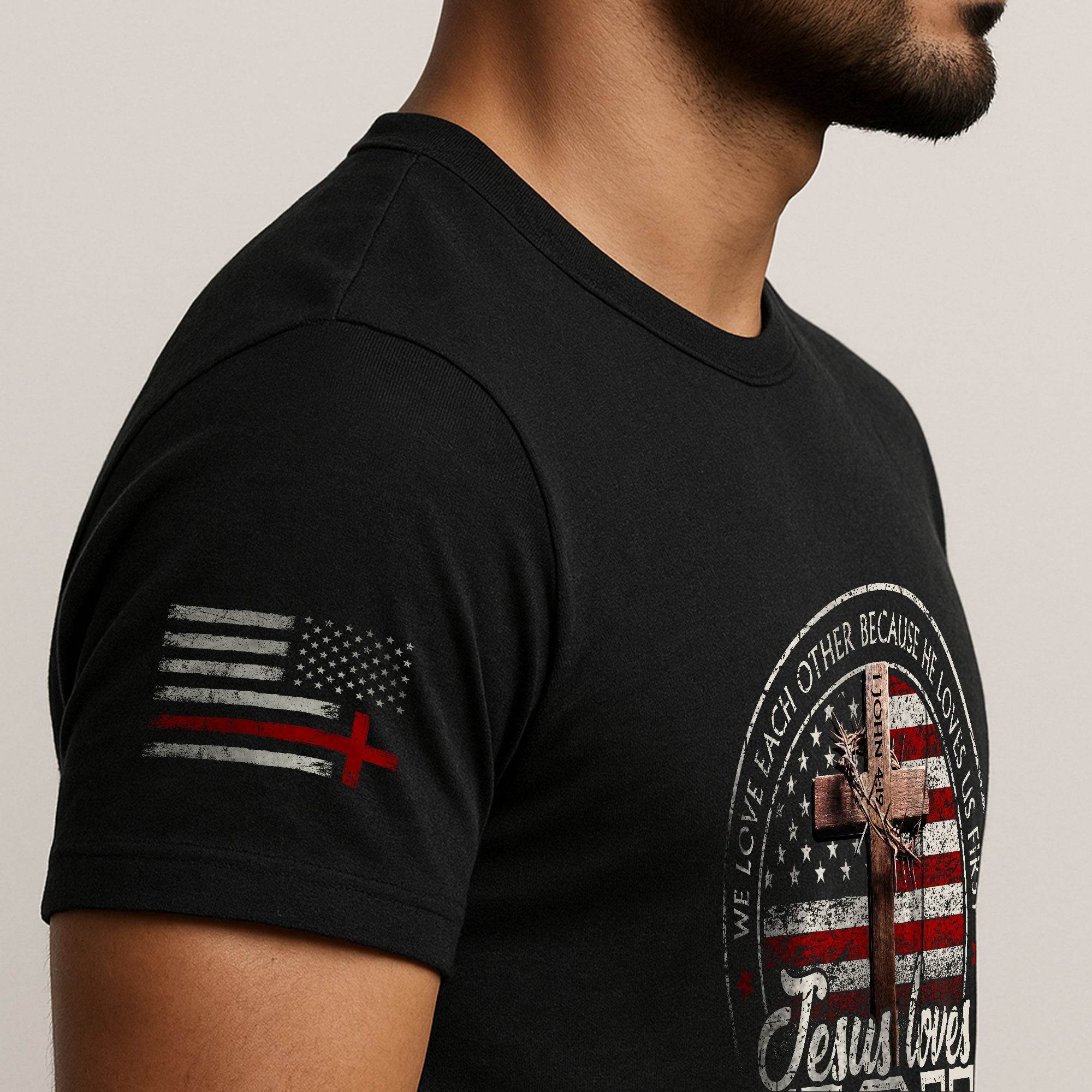 Jesus Loves You T-Shirt – American Flag Cross & 1 John 4:19 Verse - Rust Field Wear