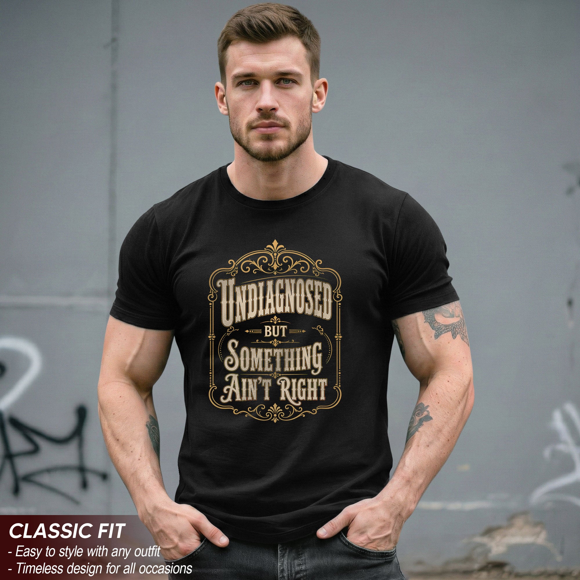 Vintage Ornate Frame Slogan Tee Undiagnosed But Something Ain't Right Casual Shirt