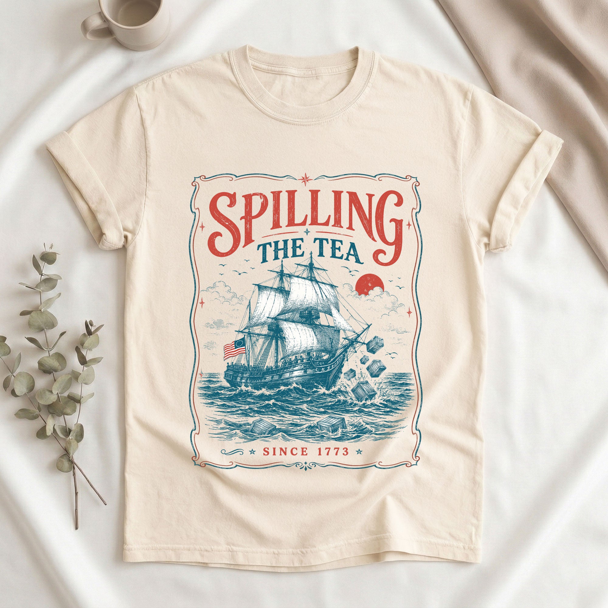 Spilling The Tea Since 1773 Shirt Funny History Teacher Tee Patriotic Historical Tshirt