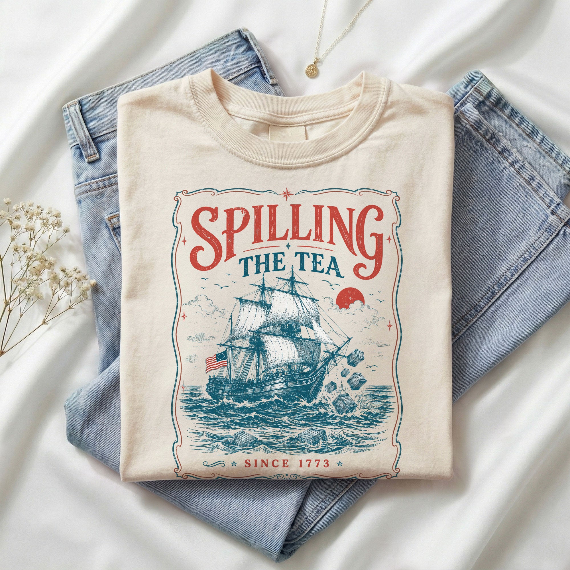 Spilling The Tea Since 1773 Shirt Funny History Teacher Tee Patriotic Historical Tshirt