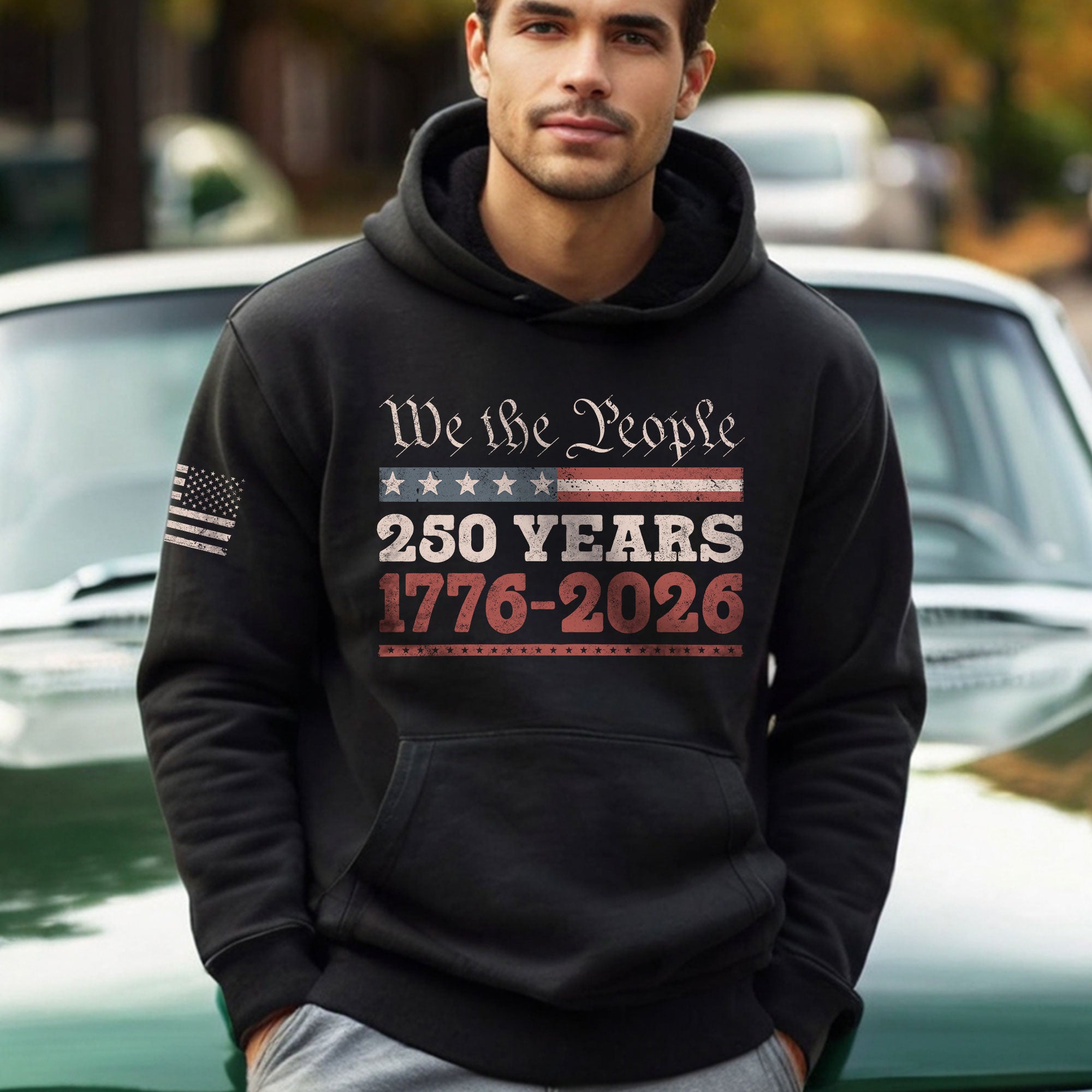 USA 250th Anniversary Semiquincentennial 250 Years Hoodie 1776-2026 USA Flag We The People Patriotic