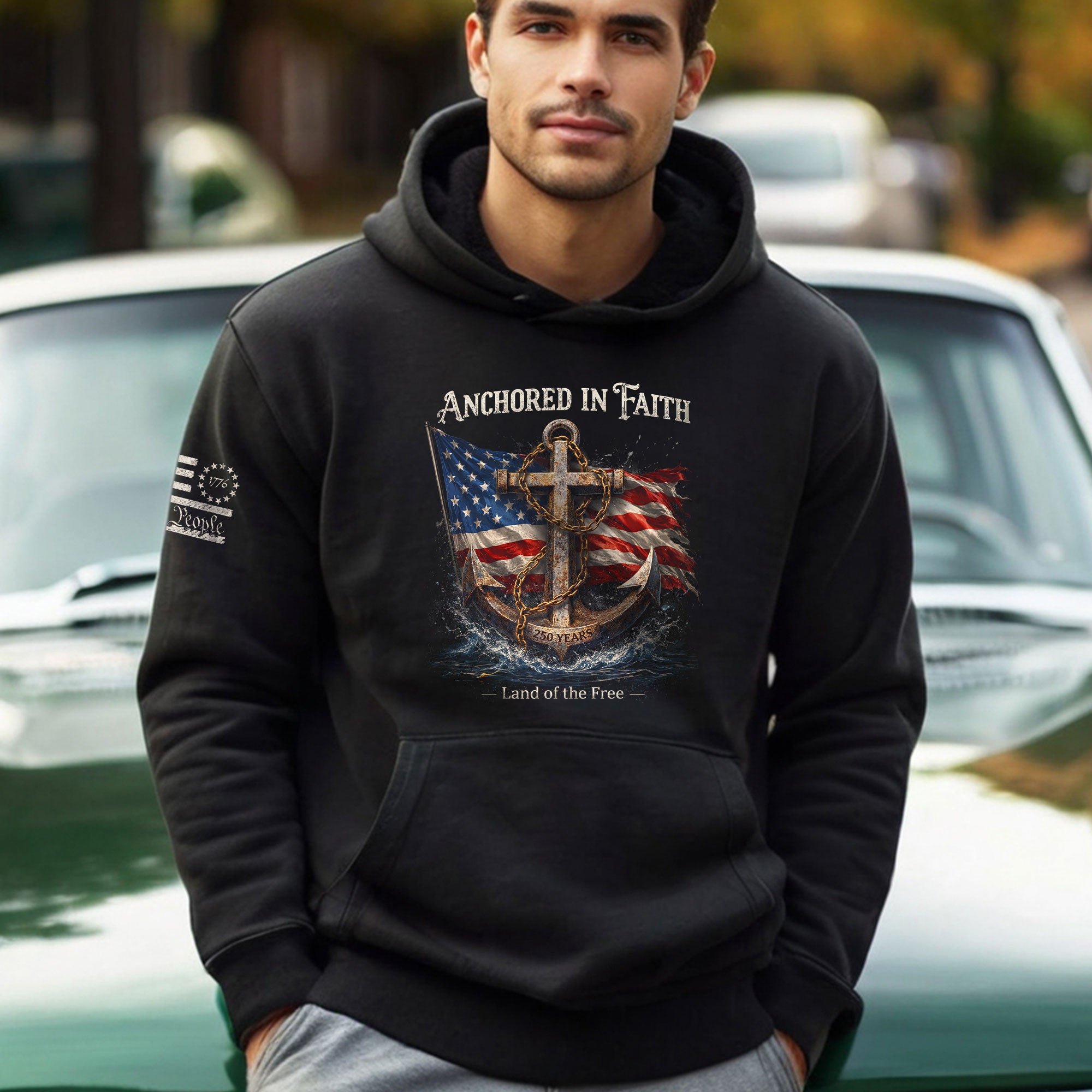 America 250th Anniversary Hoodie 1776-2026 – Anchored in Faith US Flag & Anchor Land of the Free Patriotic Hoodie
