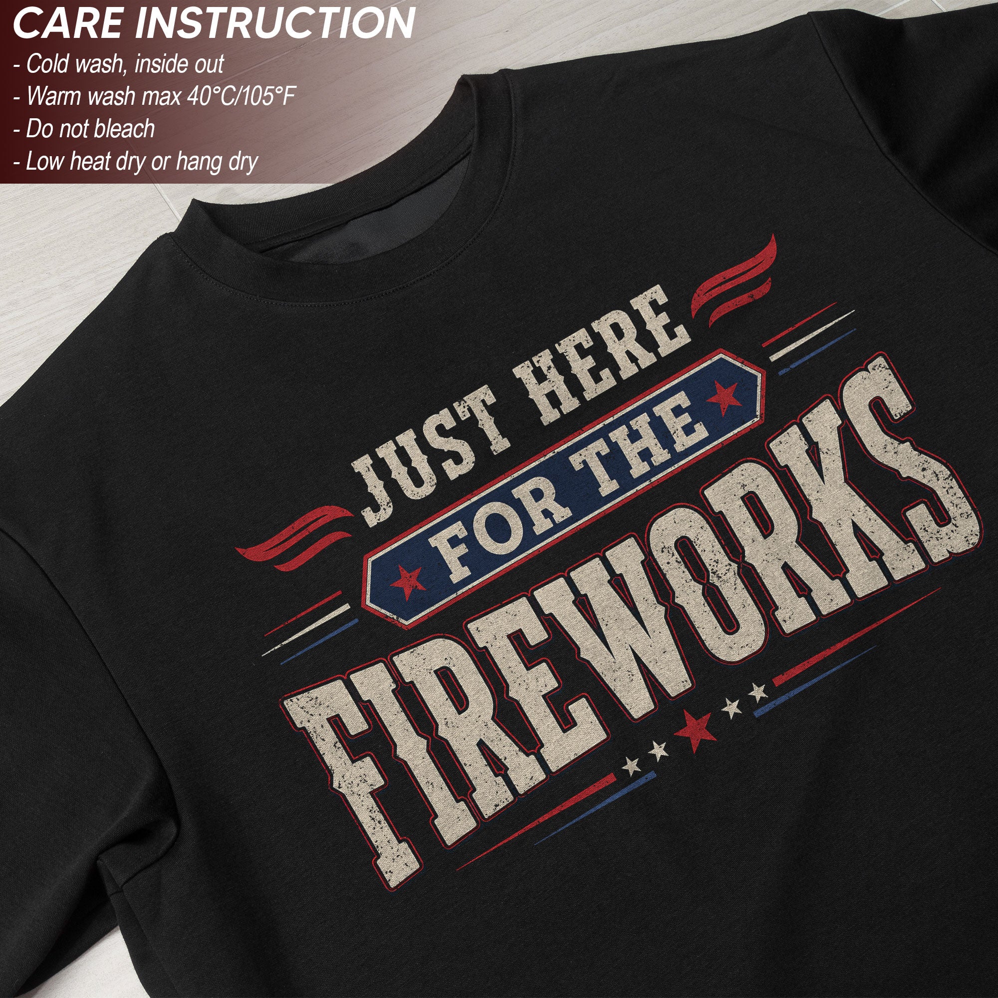 Just Here for The Fireworks T Shirt Funny Independence Day Celebration Apparel for Men