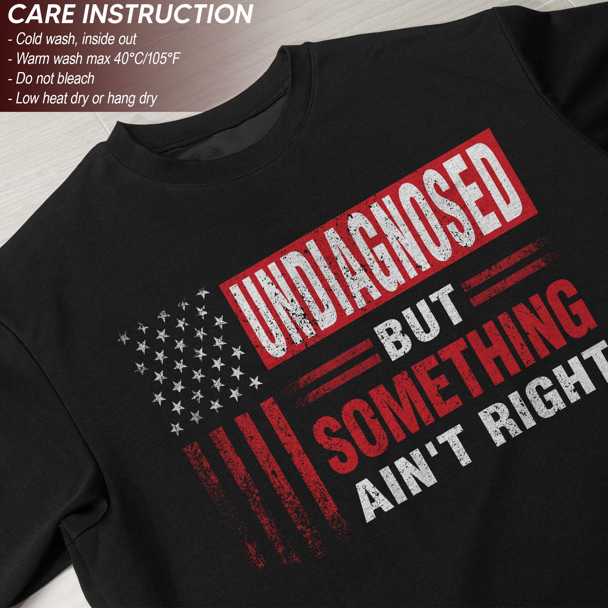 Undiagnosed But Something Ain't Right T-Shirt Patriotic American Flag Distressed Tee