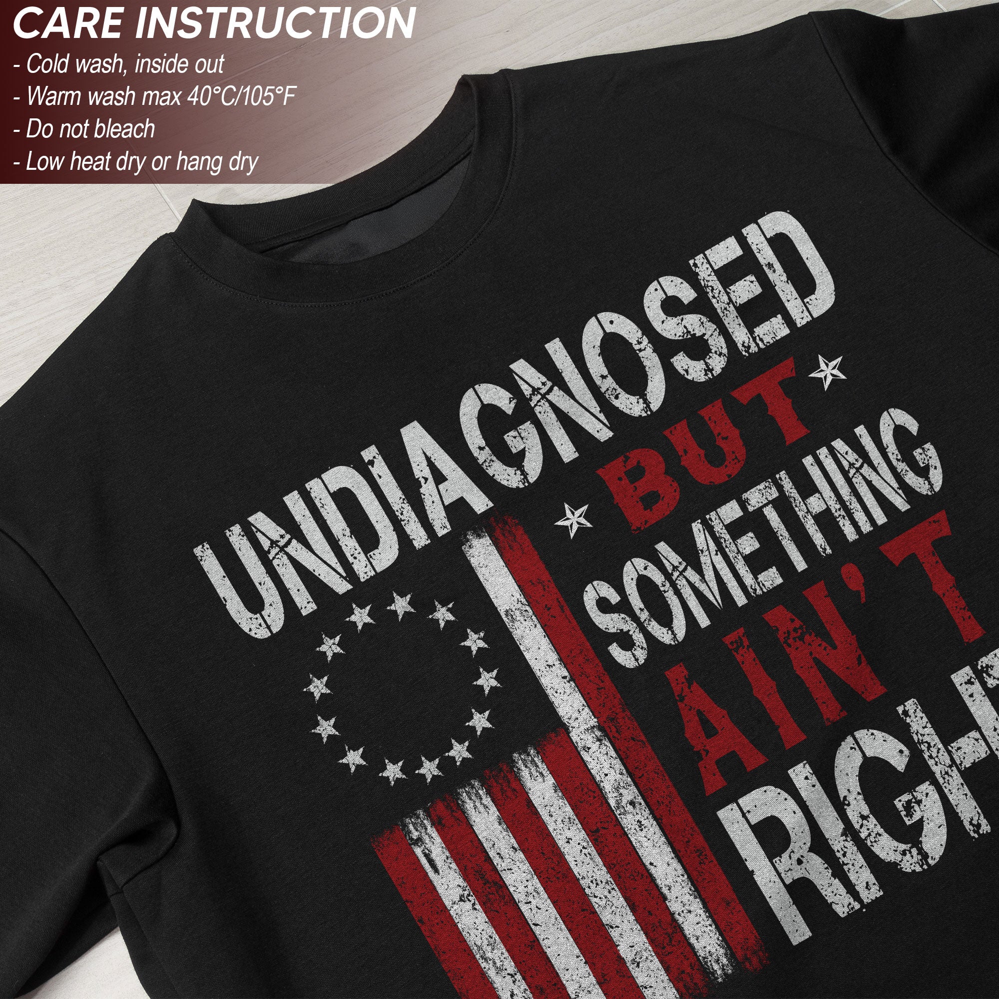 Undiagnosed But Something Ain't Right T-Shirt Betsy Ross 13 Stars Colonial US Flag Tee