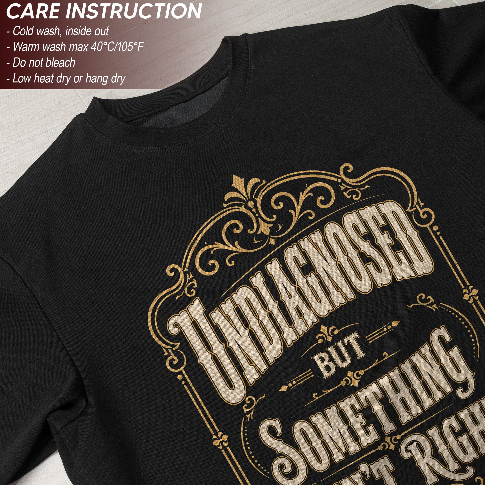 Vintage Ornate Frame Slogan Tee Undiagnosed But Something Ain't Right Casual Shirt