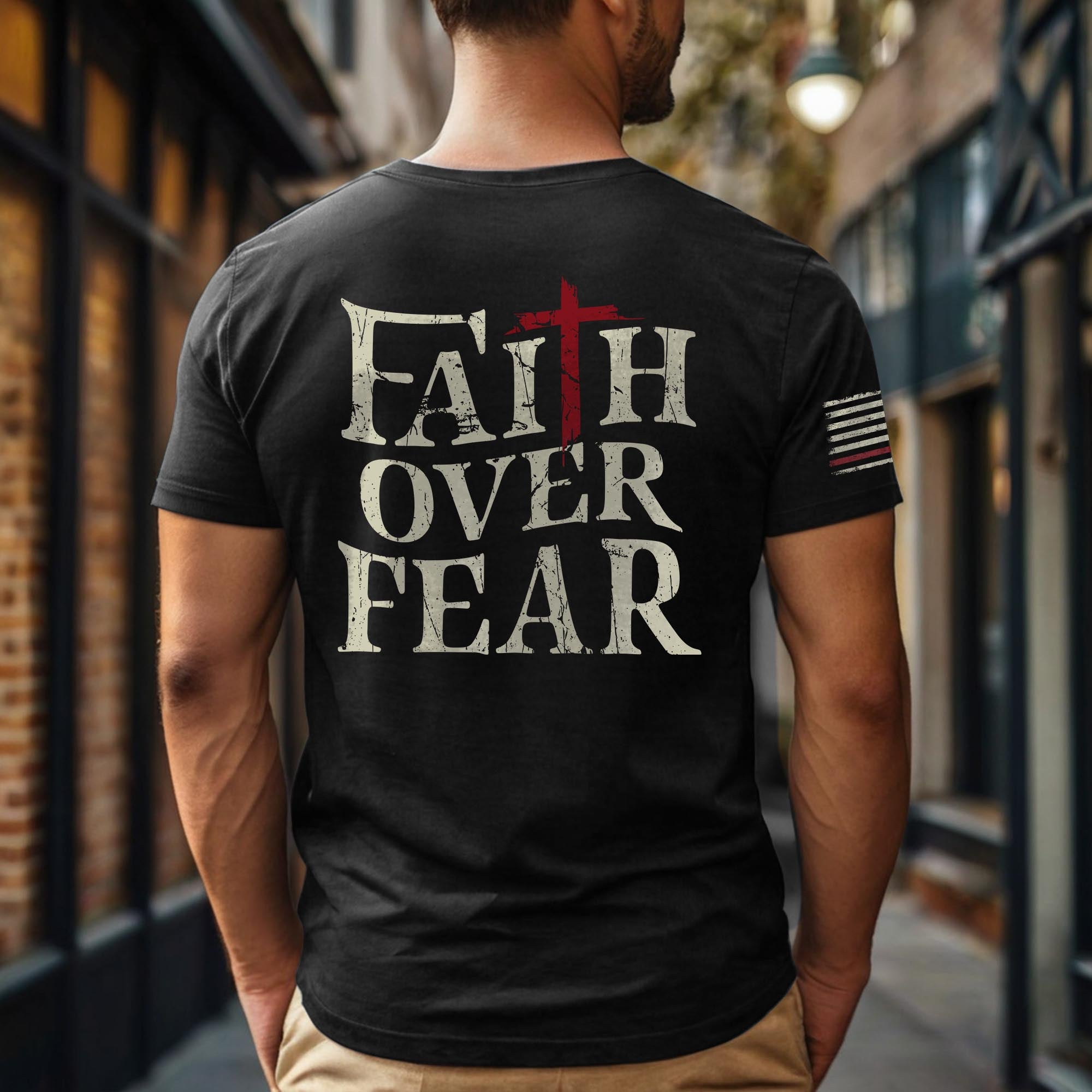 Faith Over Fear Christian Strength T-Shirt