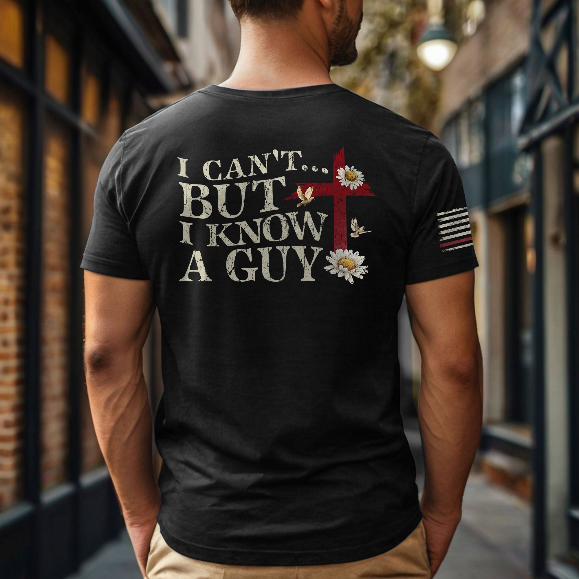 I Can’t But I Know a Guy | Christian Cross & American Flag Tee