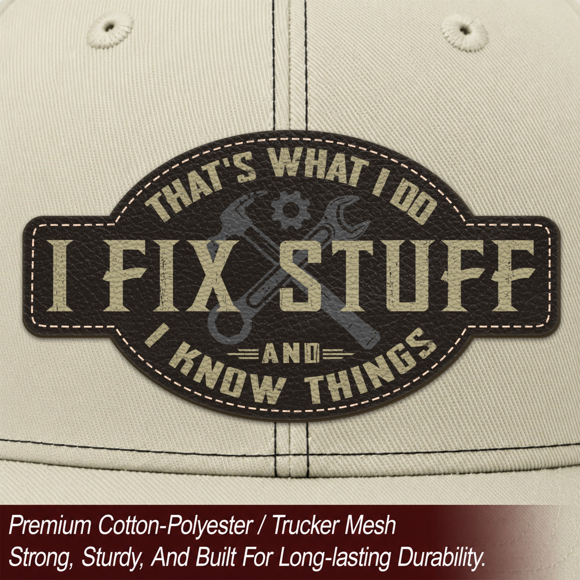 Funny Mechanic Quote I Fix Stuff And I Know Things Men Patch Trucker Hat Casual Novelty