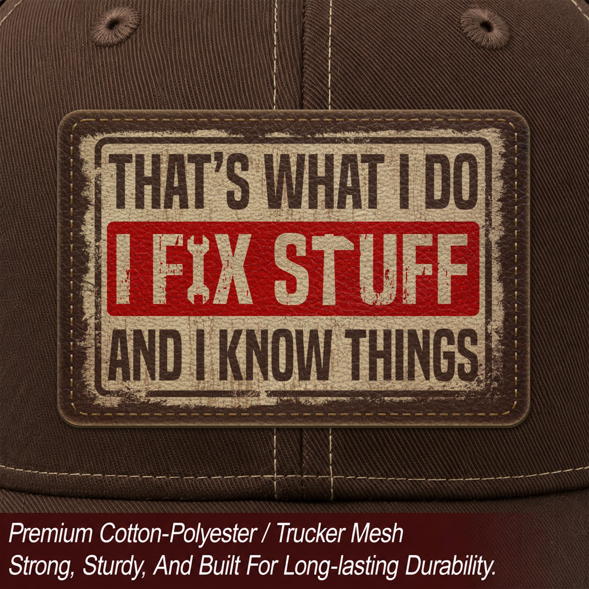 Brown I Fix Stuff And I Know Things Funny Mechanic Men Patch Trucker Hat Casual