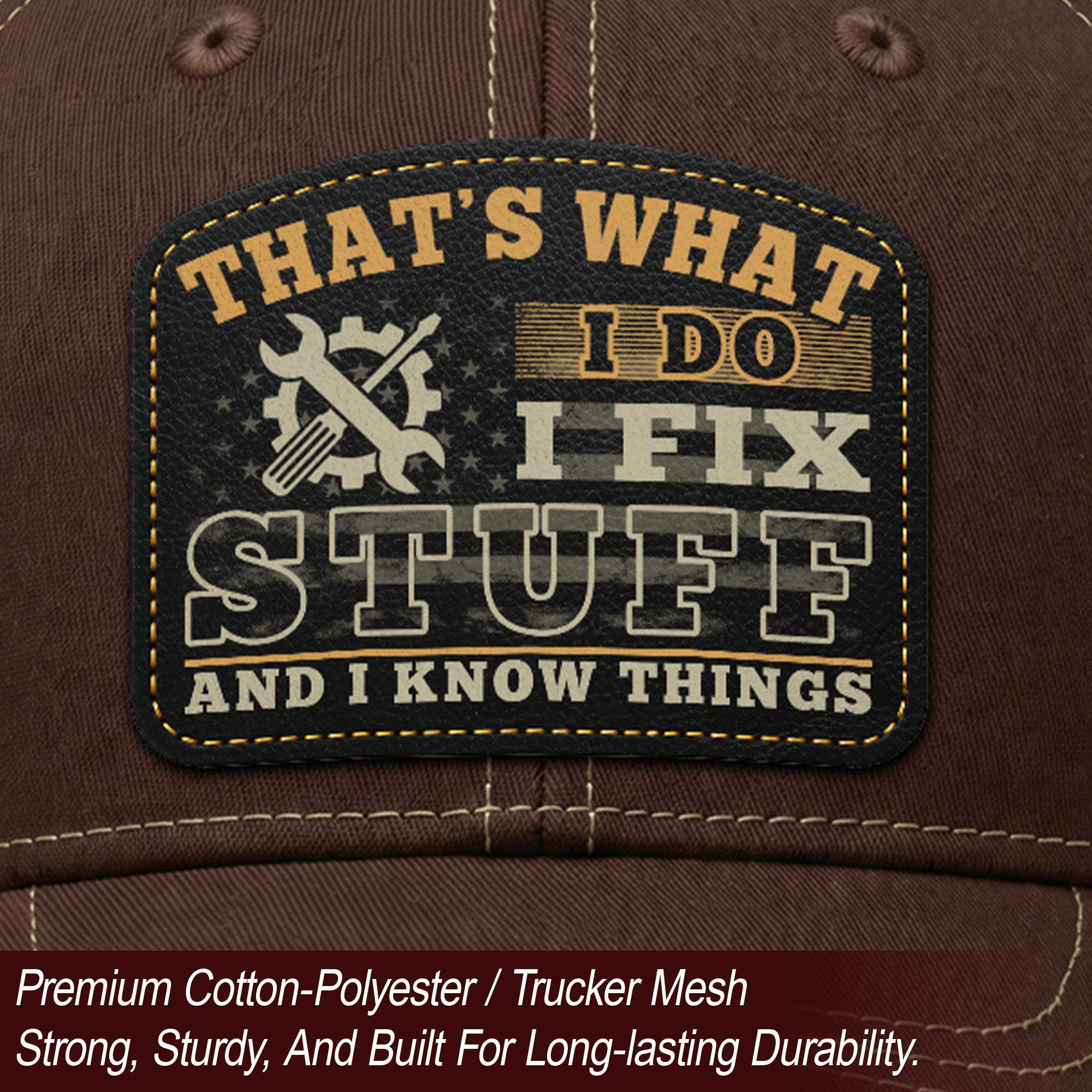 That's What I Do I Fix Stuff Gear Patch Brown Trucker Hat Cool Handyman Gift Idea