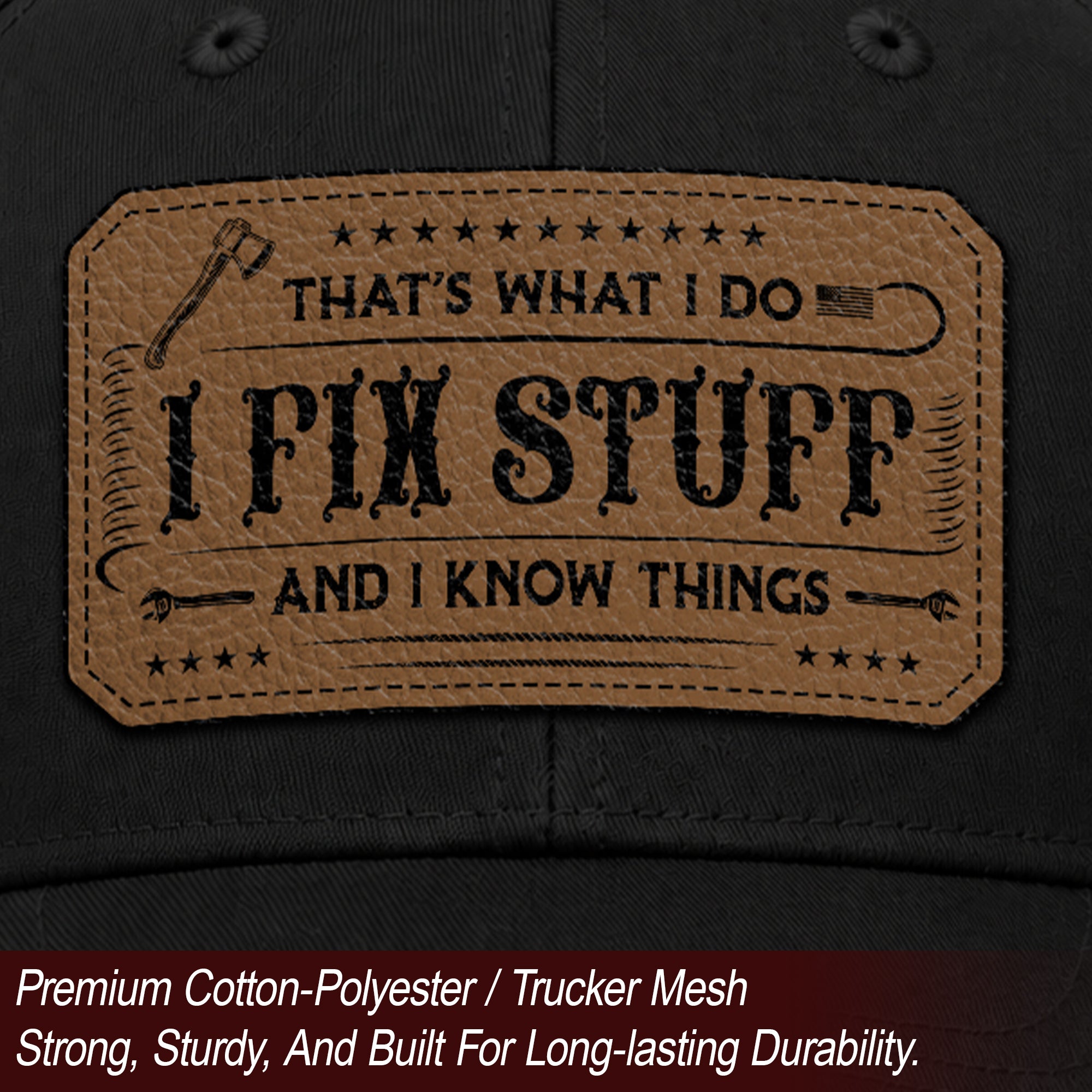 That's What I Do I Fix Stuff Leather Patch Black Trucker Hat Cool Handyman Gift Idea