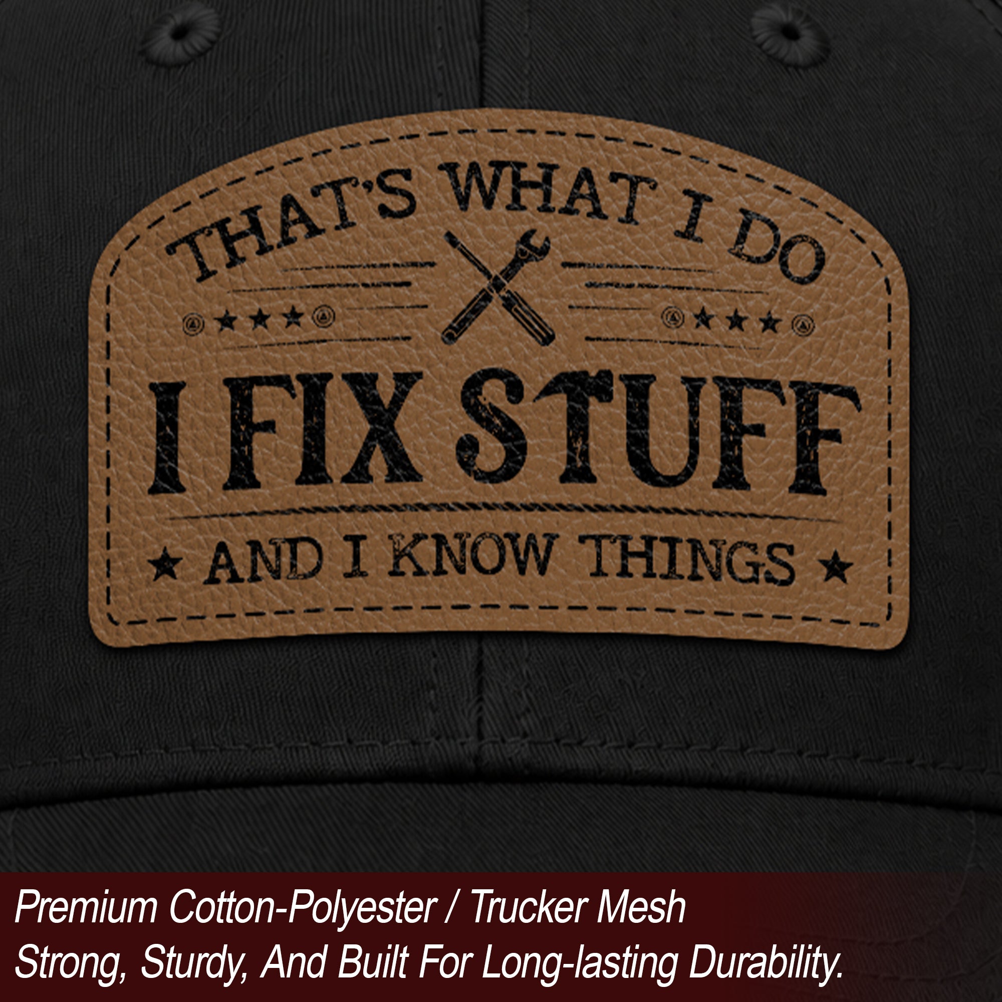 That's What I Do I Fix Stuff Leather Patch Black Trucker Cap Handy Dad Gift Idea