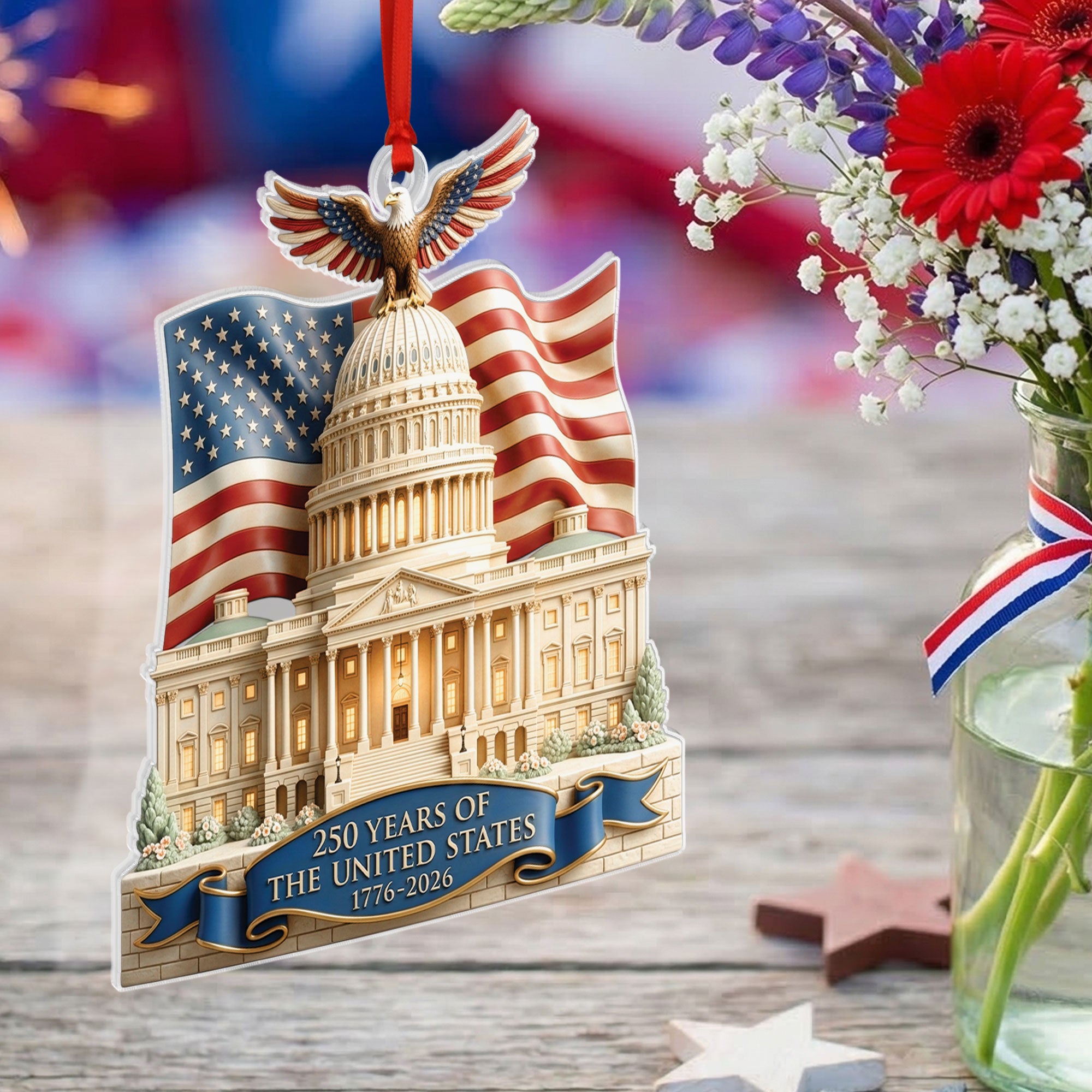 250 Years United States 1776-2026 US Capitol Flag Eagle Flat Acrylic Ornament