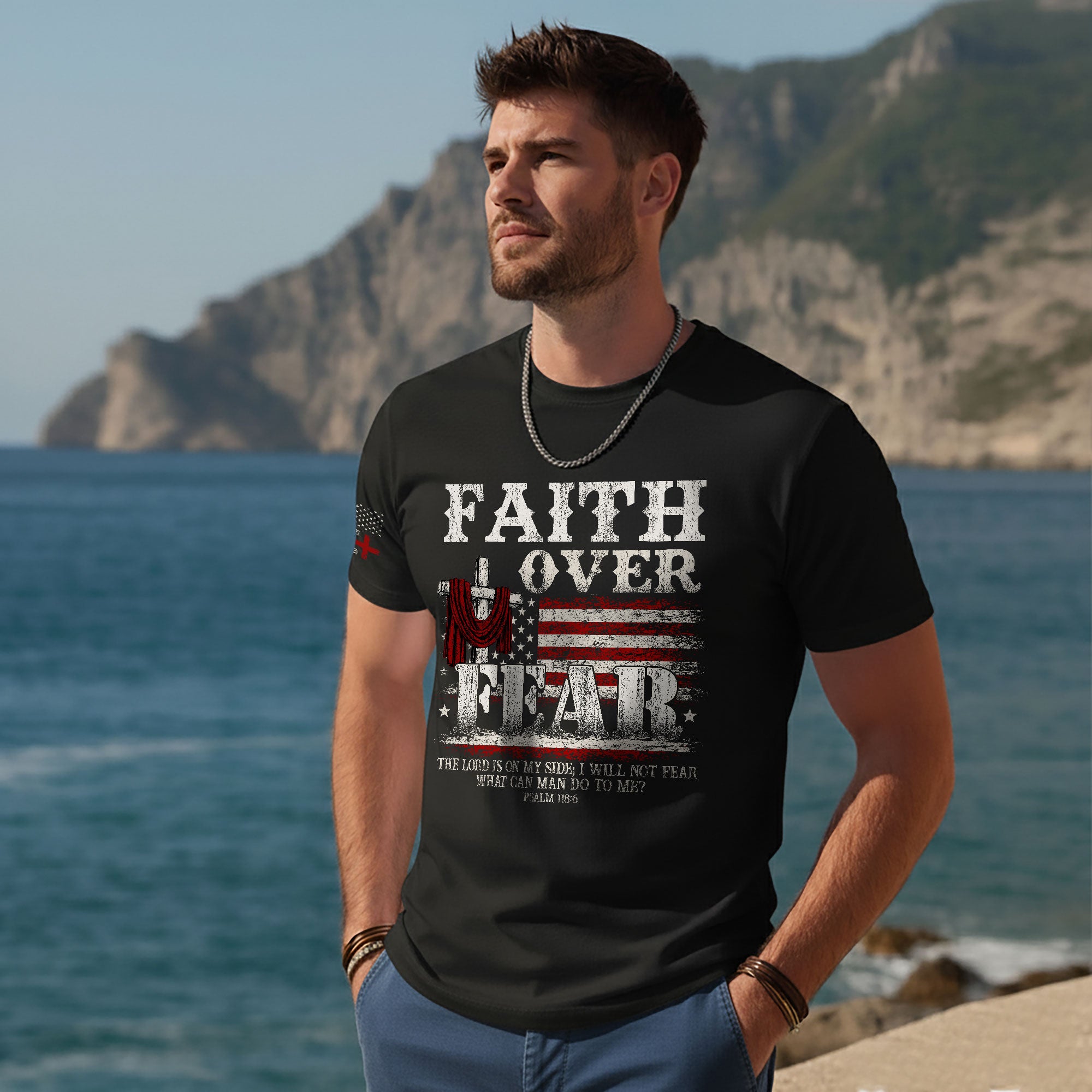 Faith Over Fear Psalm 118:6 Cross & American Flag T-Shirt
