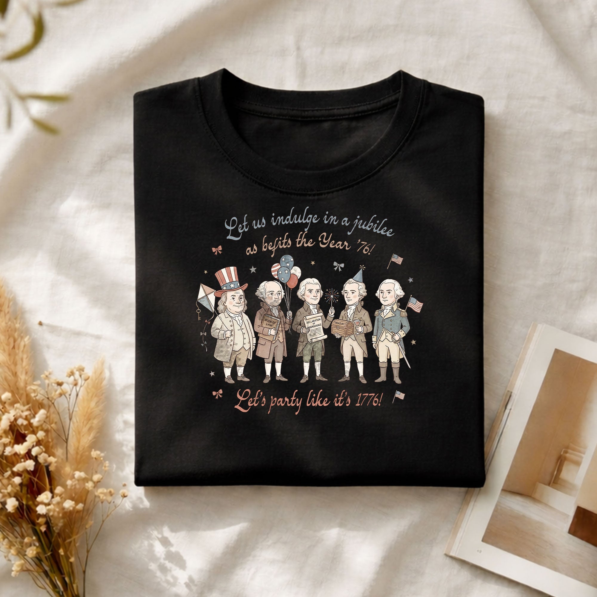 Funny Founding Fathers Shirt Let's Party Like It's 1776 Patriotic 250 Years