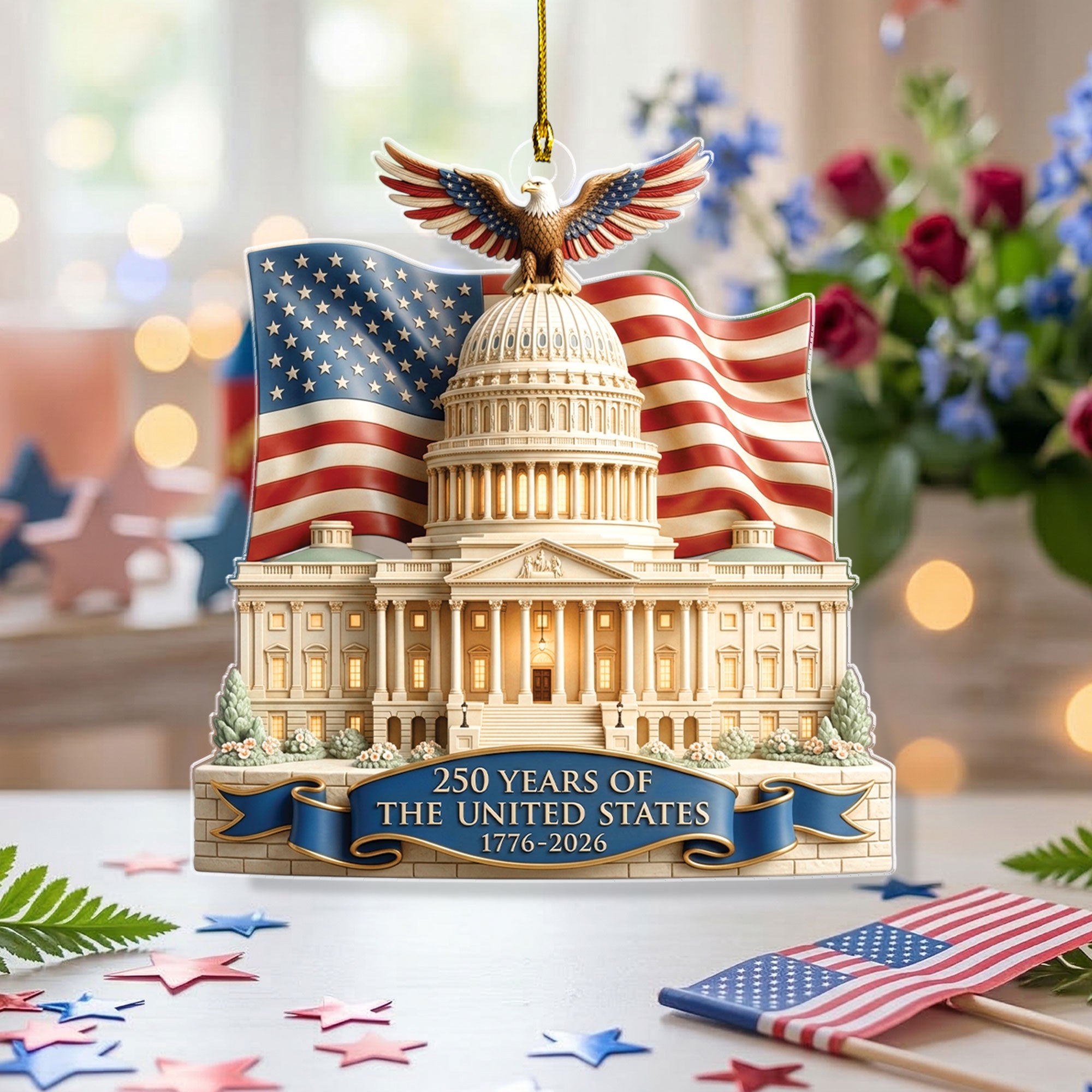 250 Years United States 1776-2026 US Capitol Flag Eagle Flat Acrylic Ornament