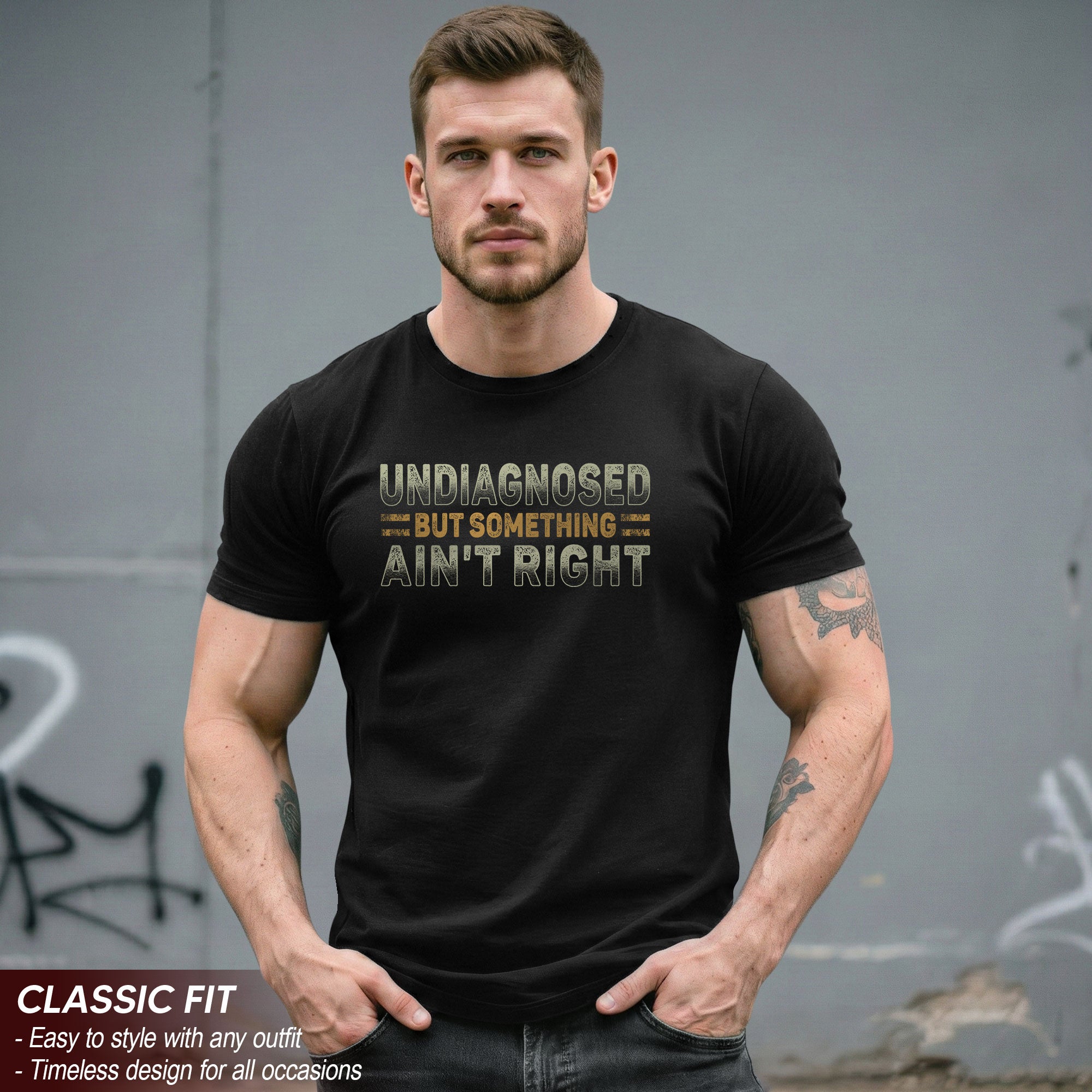 Undiagnosed But Something Ain't Right Graphic T Shirt Retro Style Casual Mens Tee