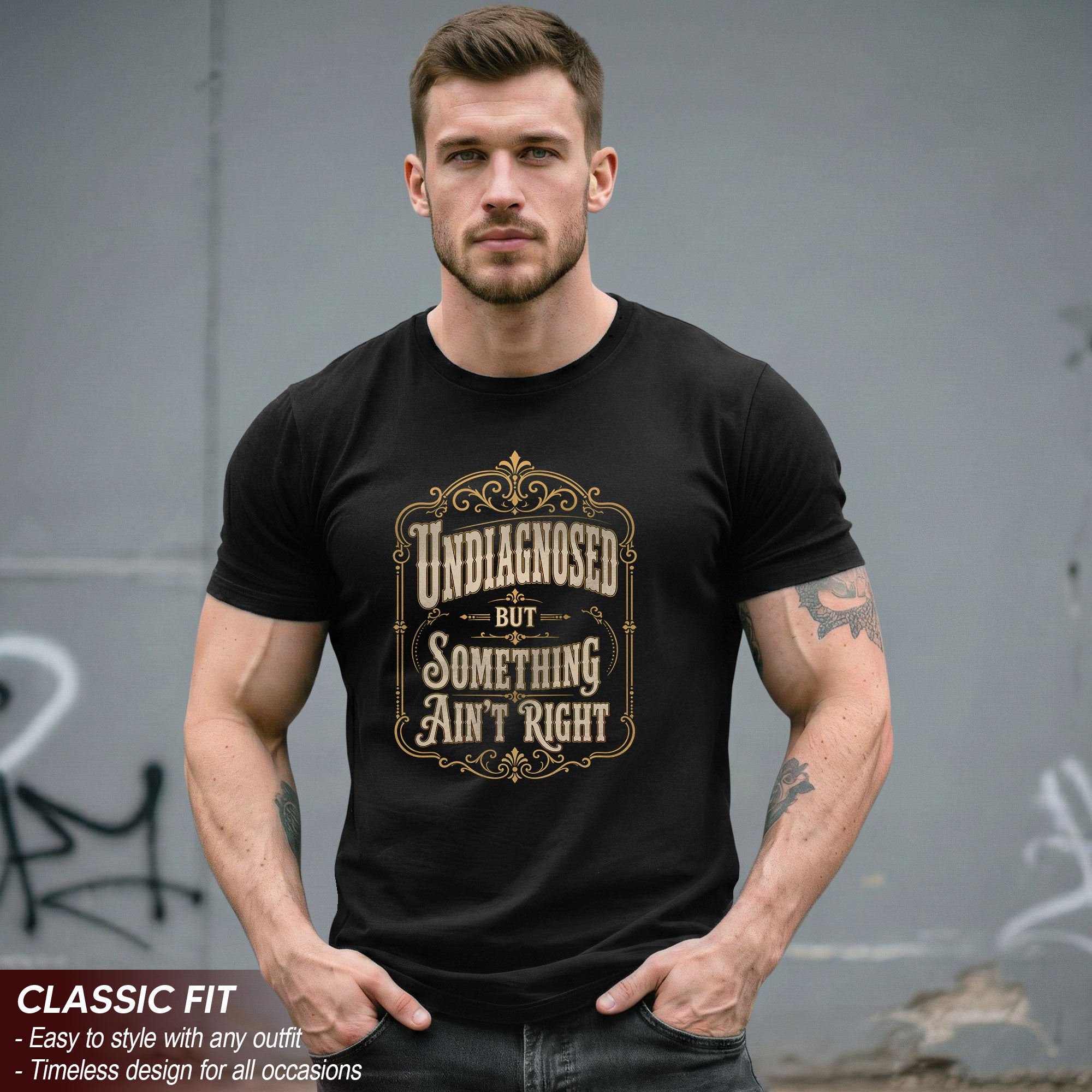 Vintage Ornate Frame Slogan Tee Undiagnosed But Something Ain't Right Casual Shirt