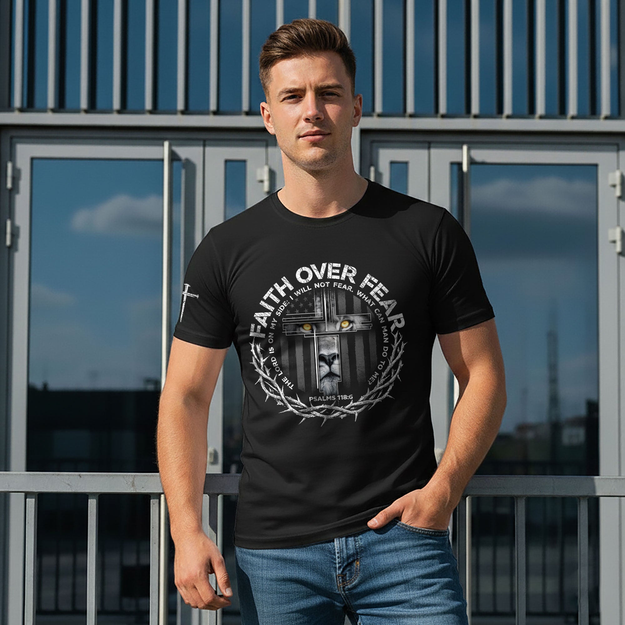 Faith Over Fear Lion Shirt – Psalm 118:6 Christian Warrior Tee