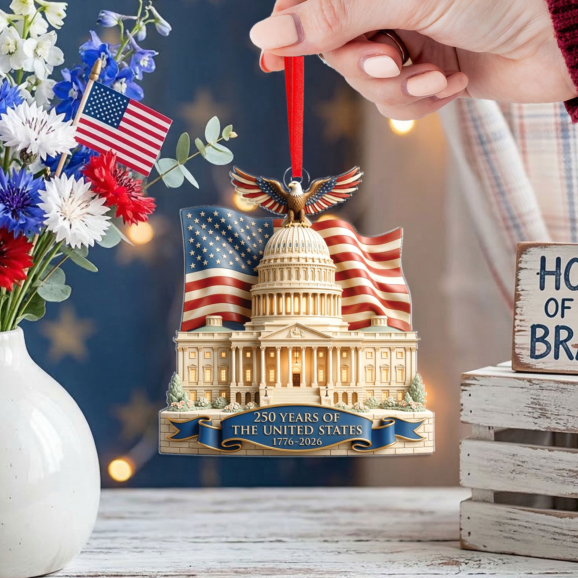 250 Years United States 1776-2026 US Capitol Flag Eagle Flat Acrylic Ornament