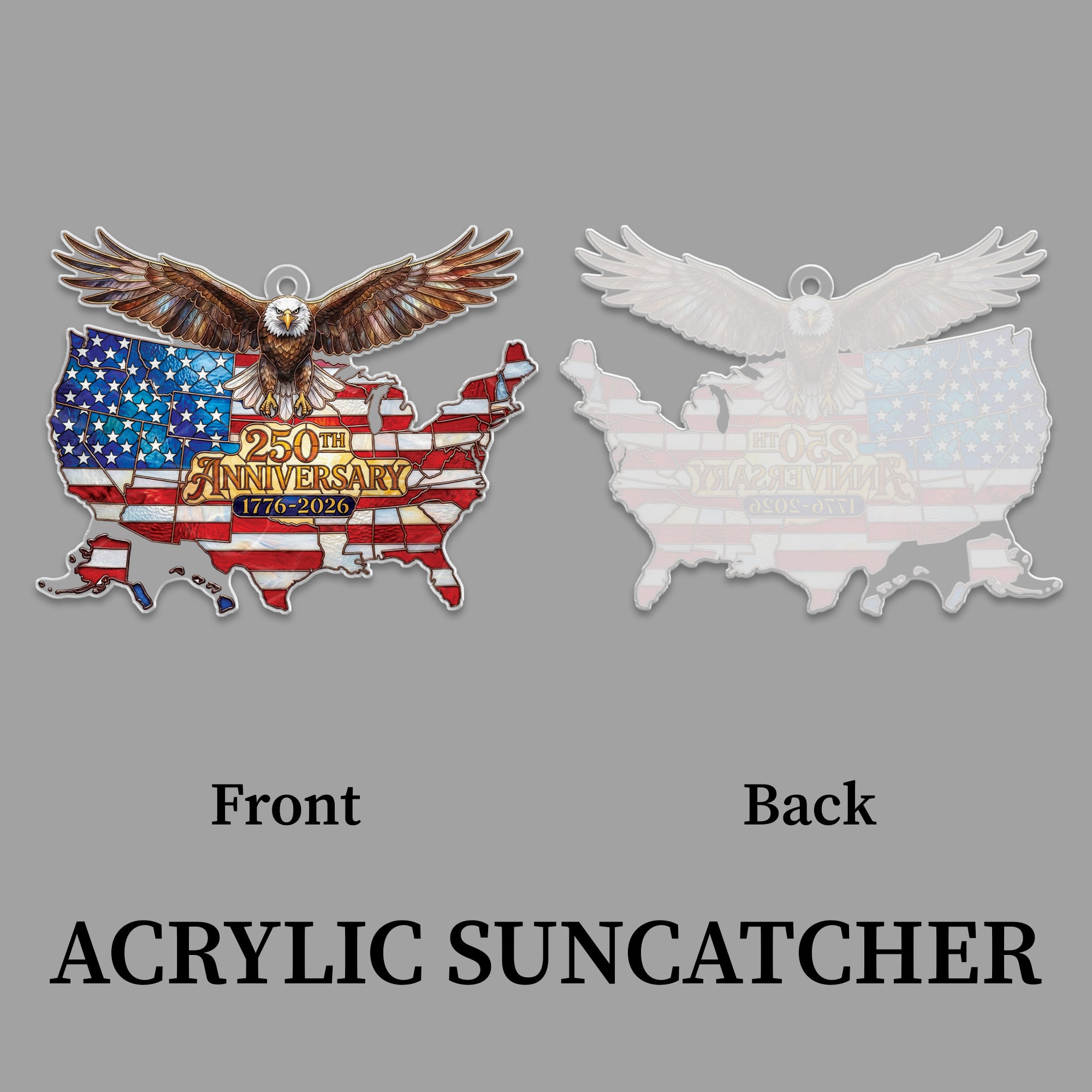 America 250th Anniversary 1776-2026 USA Map and Bald Eagle Acrylic Suncatcher Ornament
