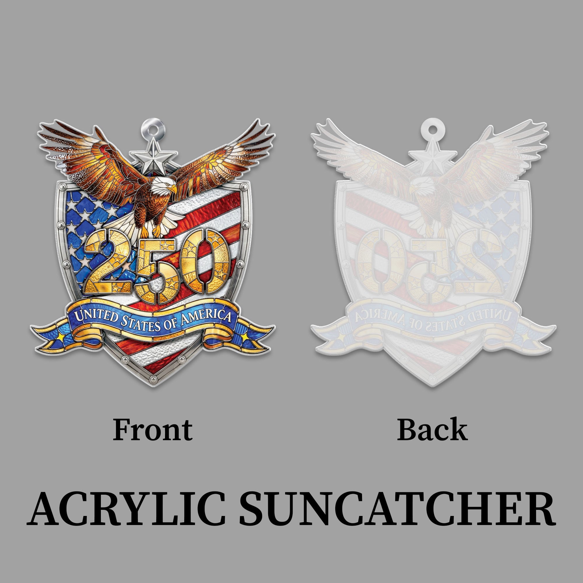 America 250th Anniversary Patriotic Eagle Shield USA Flag Acrylic Suncatcher Ornament