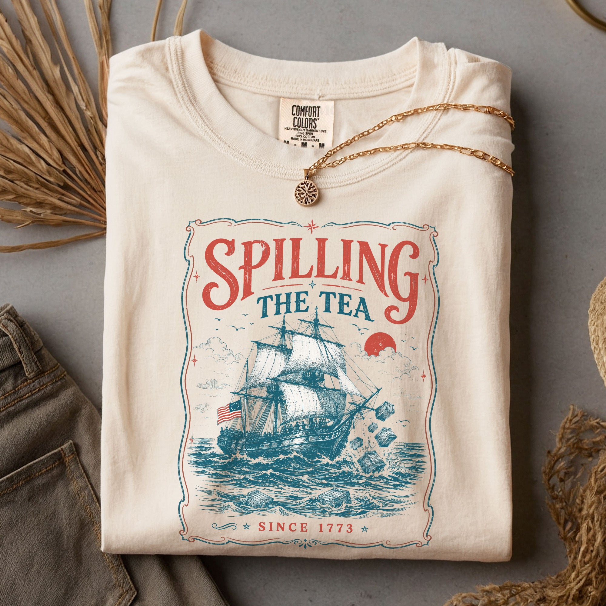 Spilling The Tea Since 1773 Shirt Funny History Teacher Tee Patriotic Historical Tshirt