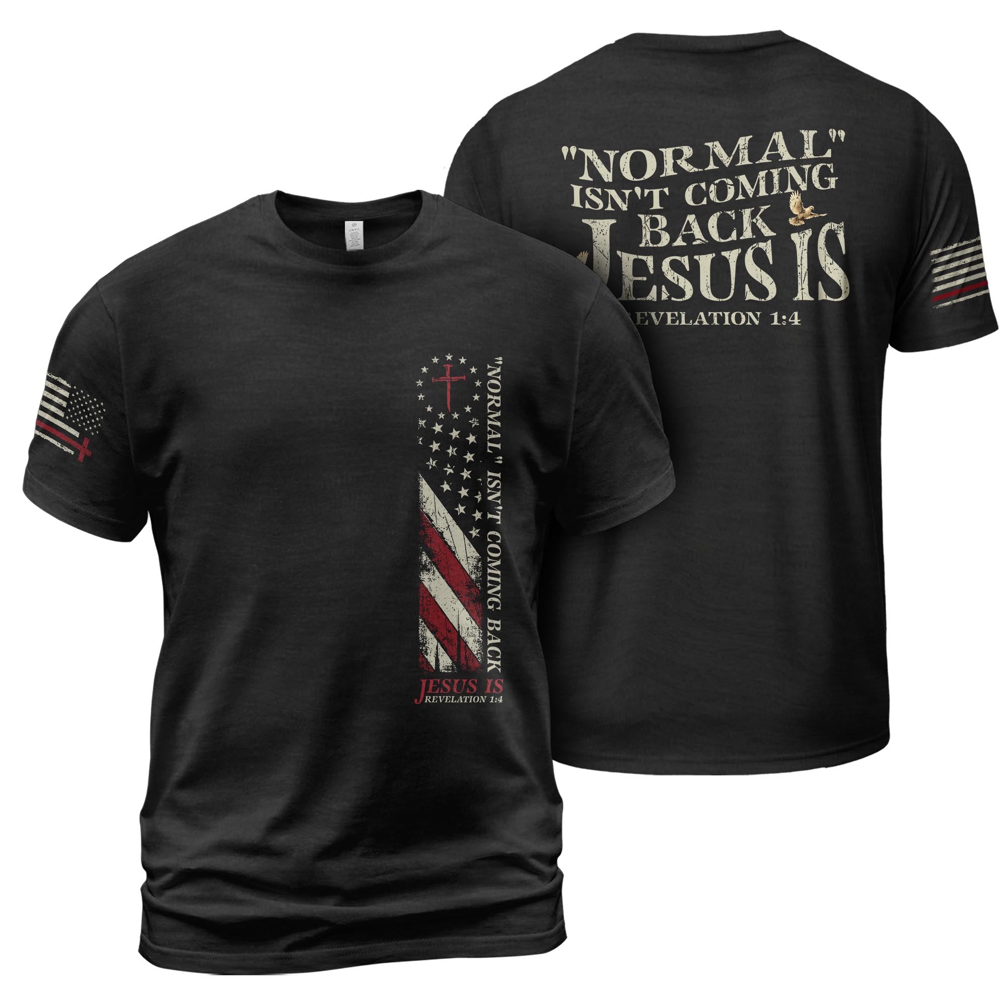 Jesus Is Coming Back Shirt – “Normal Isn’t Coming Back” Revelation 1:4 2-Sided Christian Tee