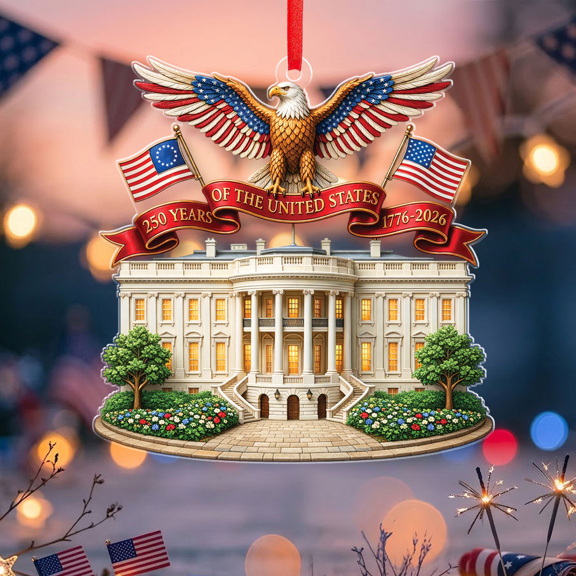 White House 250th Anniversary Ornament Patriotic Eagle Acrylic Decor 1776 2026 USA Gift