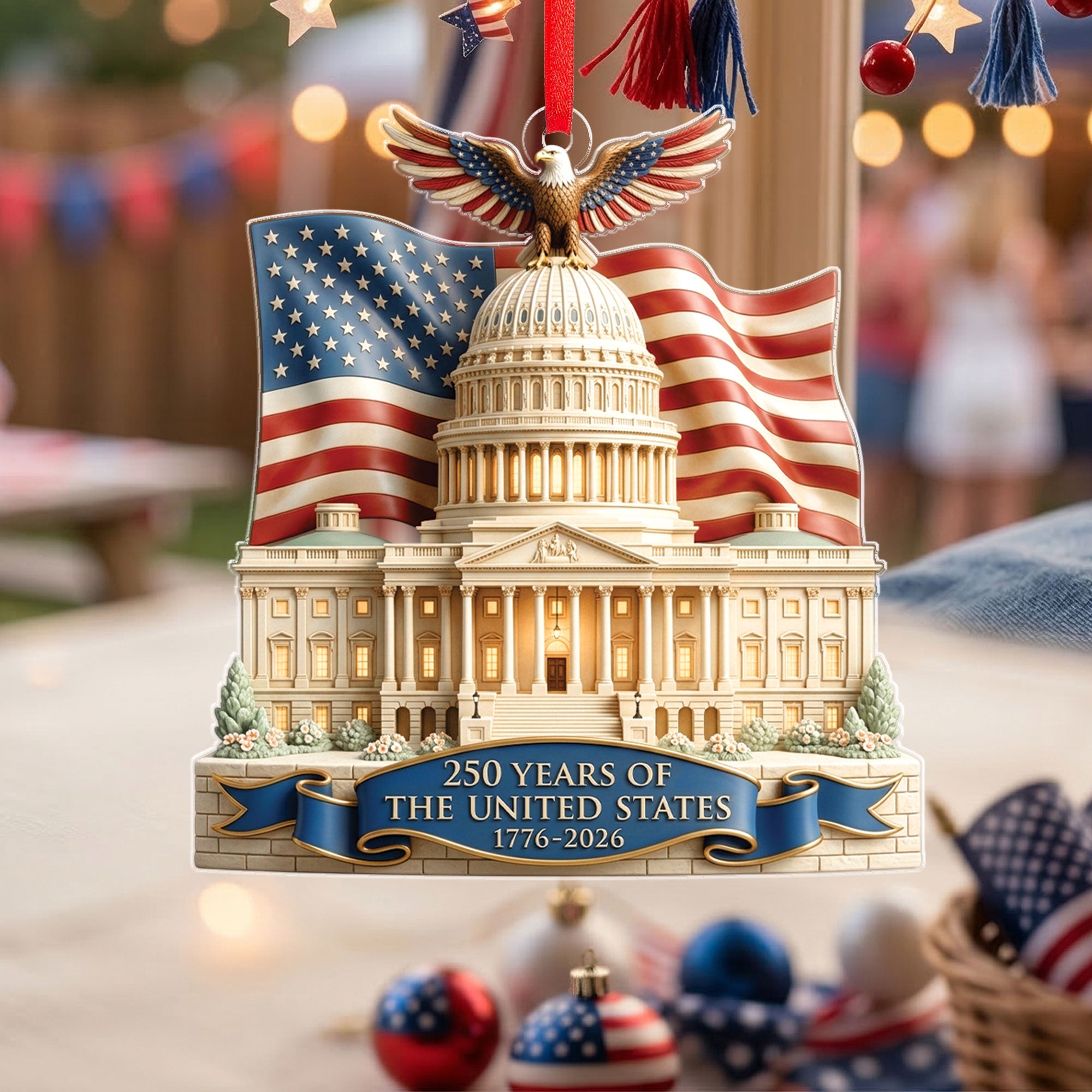 250 Years United States 1776-2026 US Capitol Flag Eagle Flat Acrylic Ornament